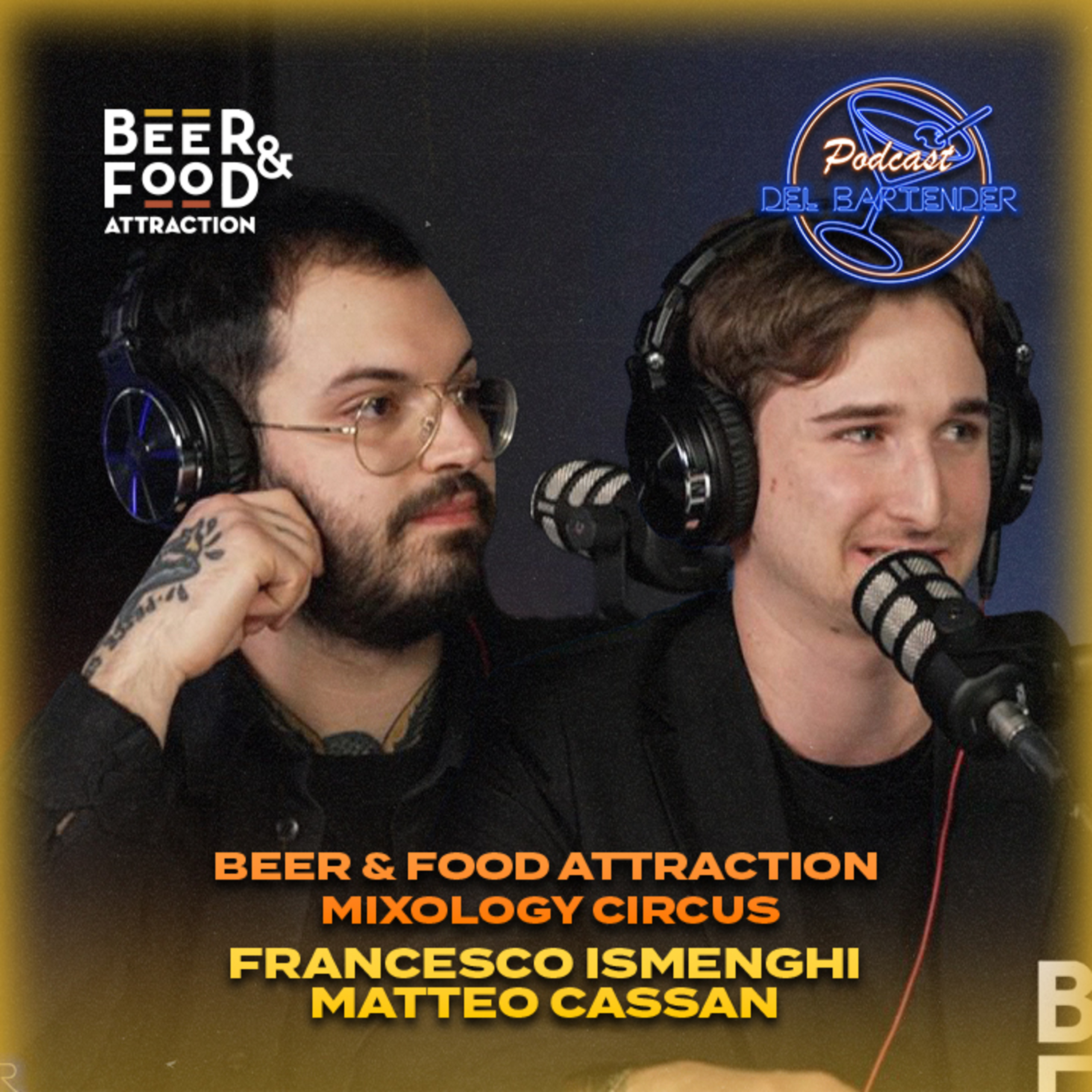 Mixology Circus Ep. 13 - Matteo Cassan & Francesco Ismenghi