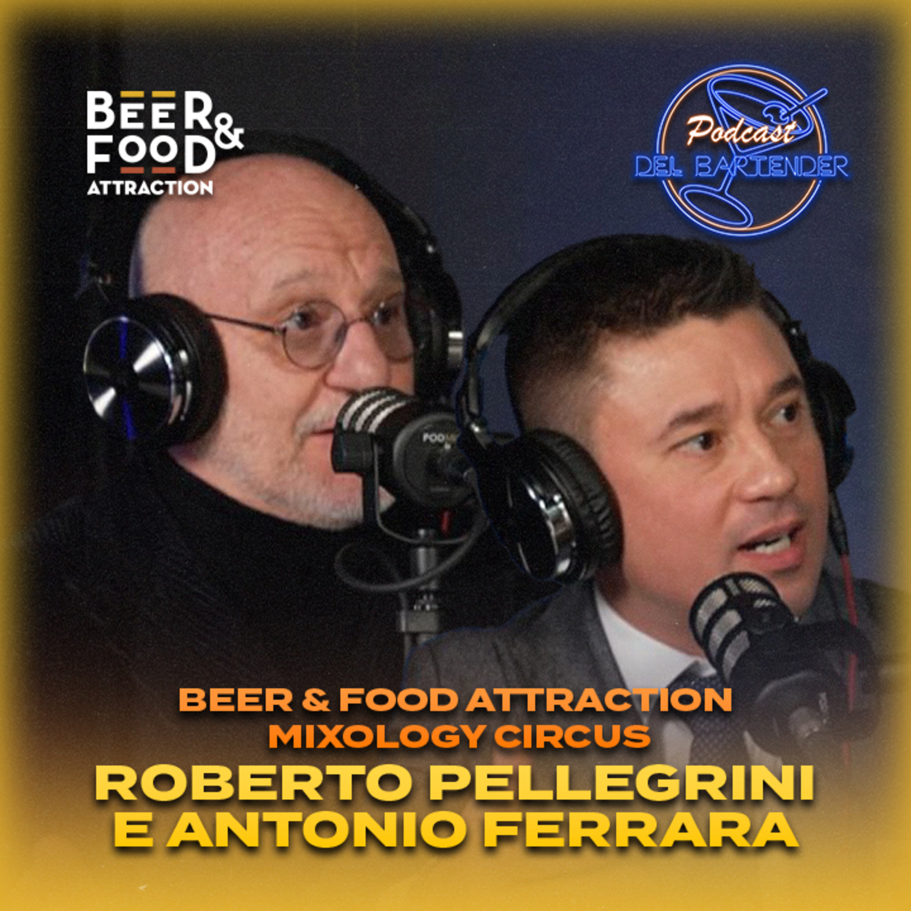 Mixology Circus Ep. 26 - Roberto Pellegrini, Antonio Ferrara