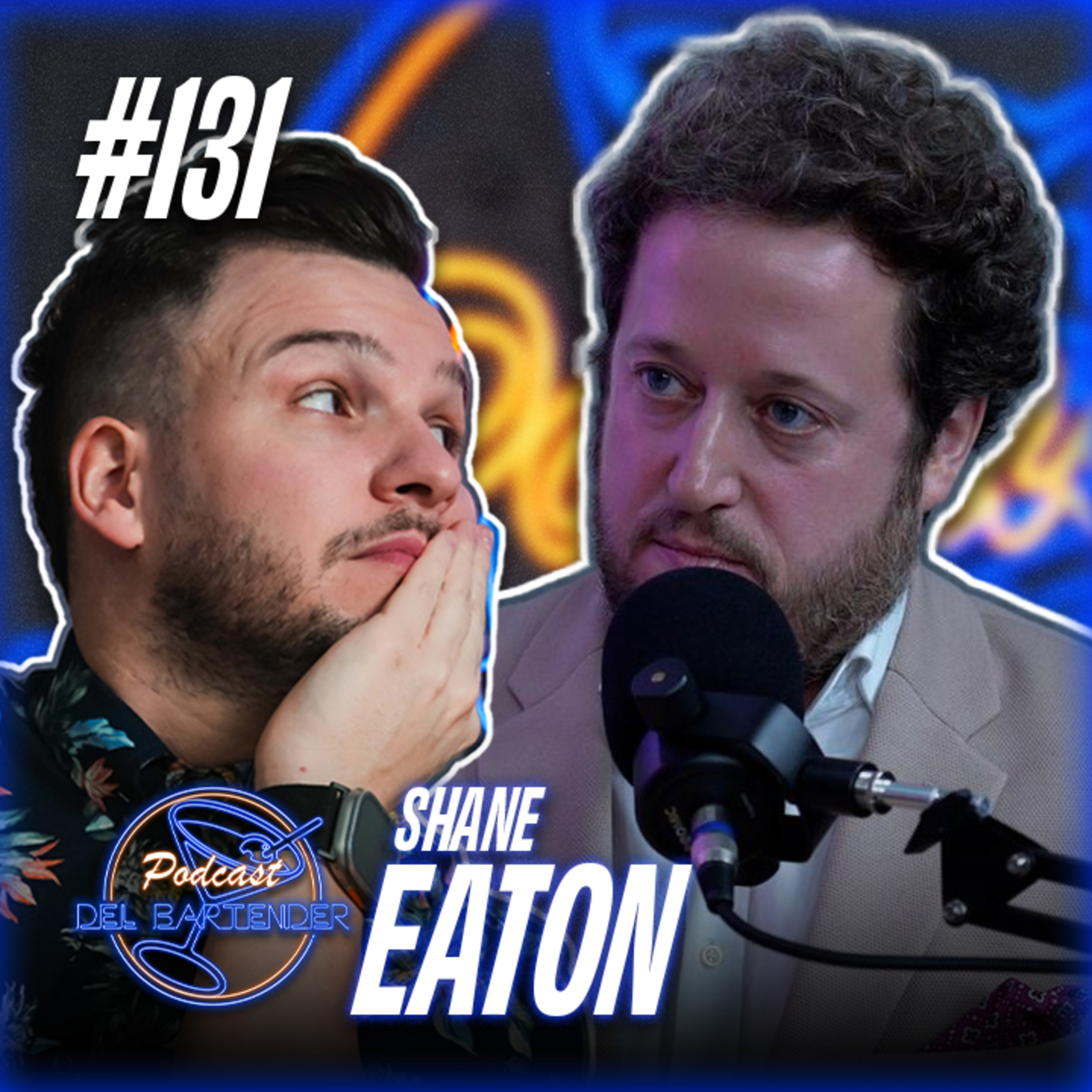 Ep. 131 - Shane Eaton