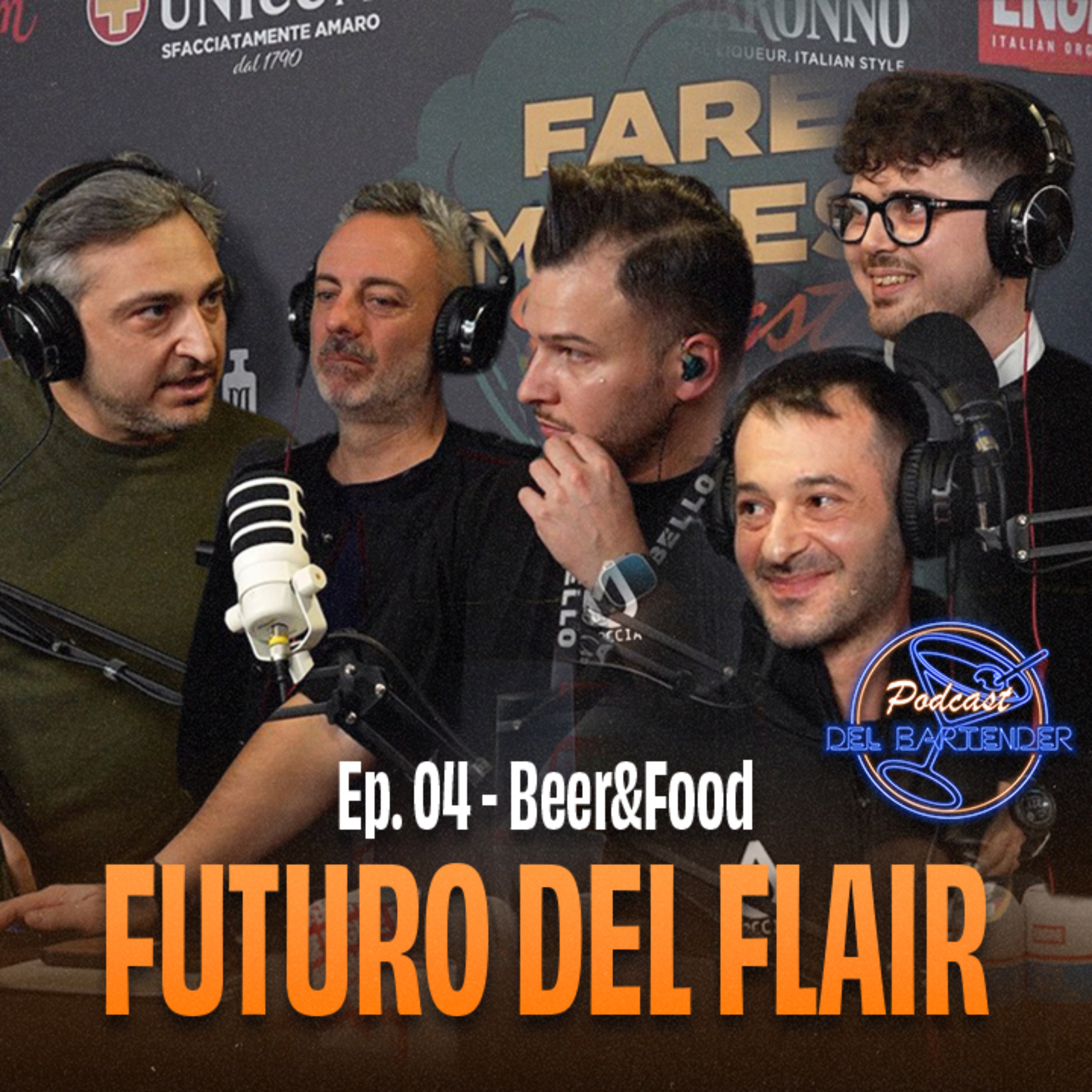 Ep. 05 - Beer&Food - Futuro del Flair – Mastromatteo, Francesco Leoni, Lorenzo e Pietro Puccio