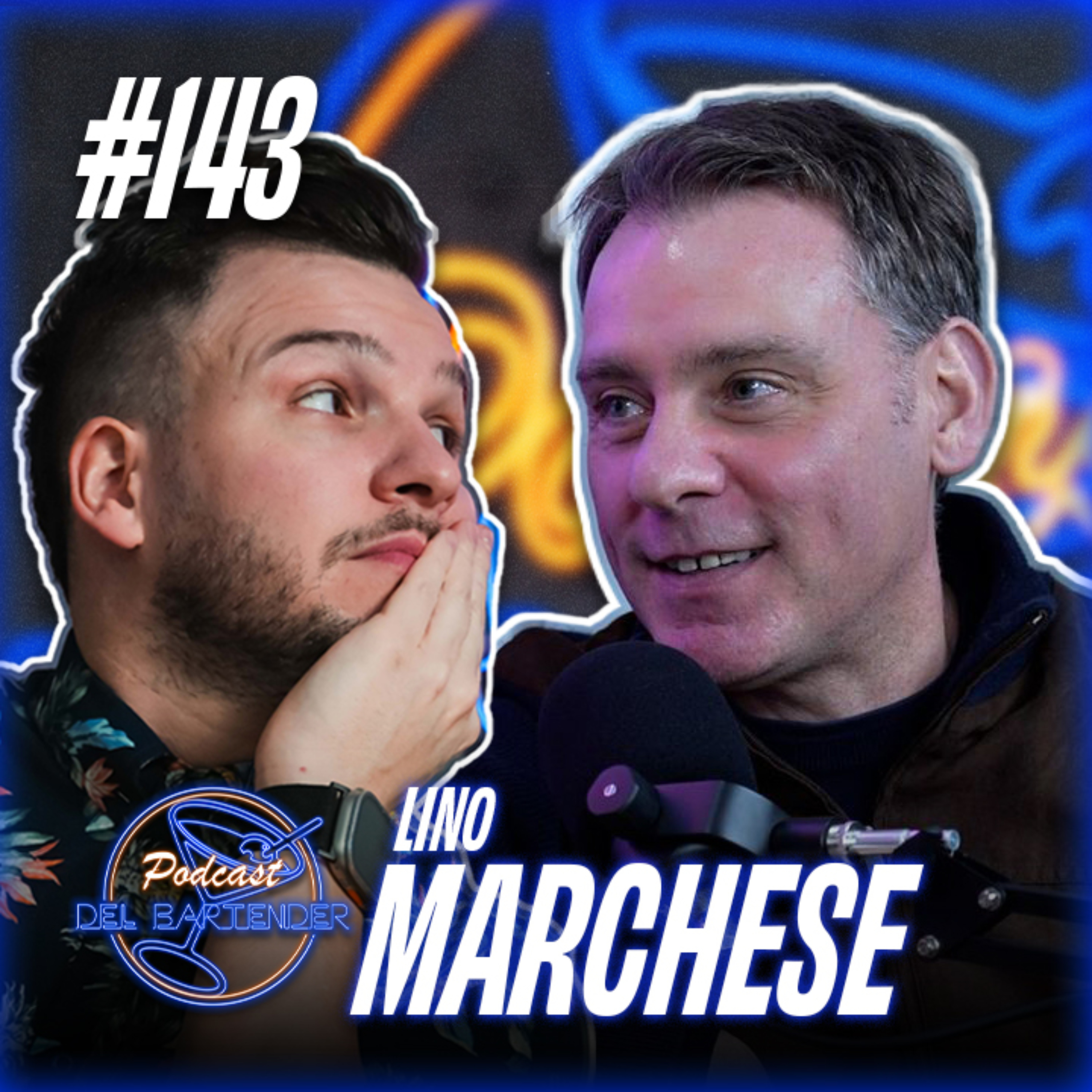 Ep. 143 - Lino Marchese