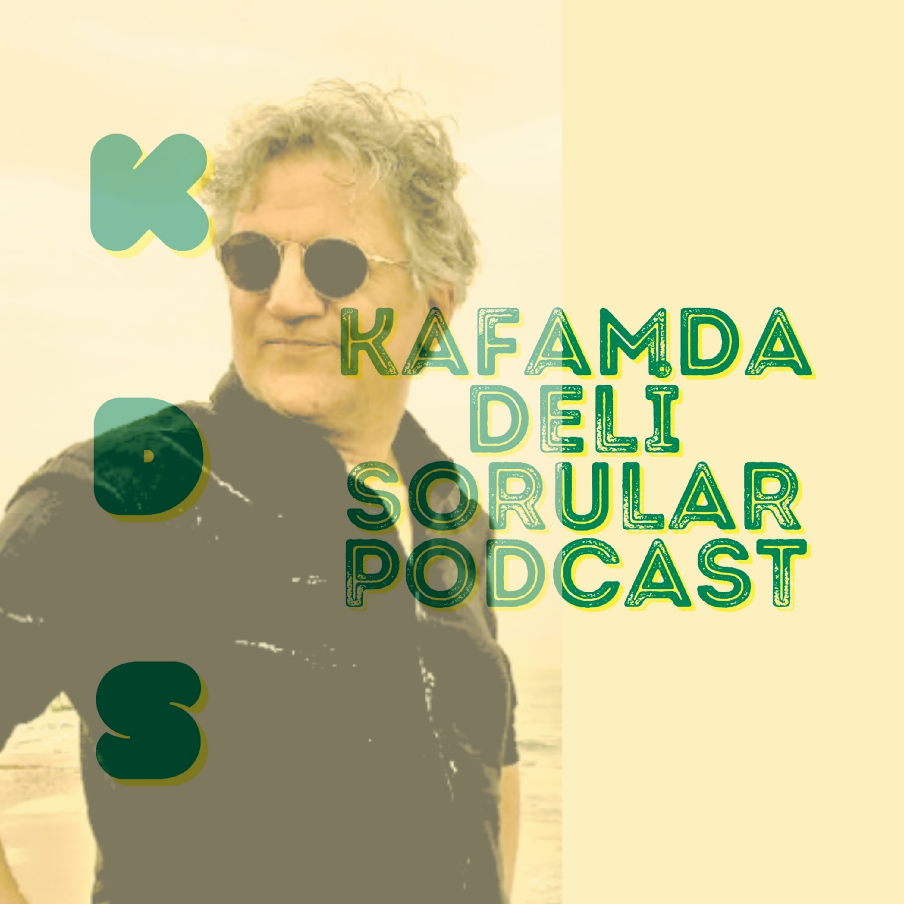 Kafamda Deli Sorular Podcast