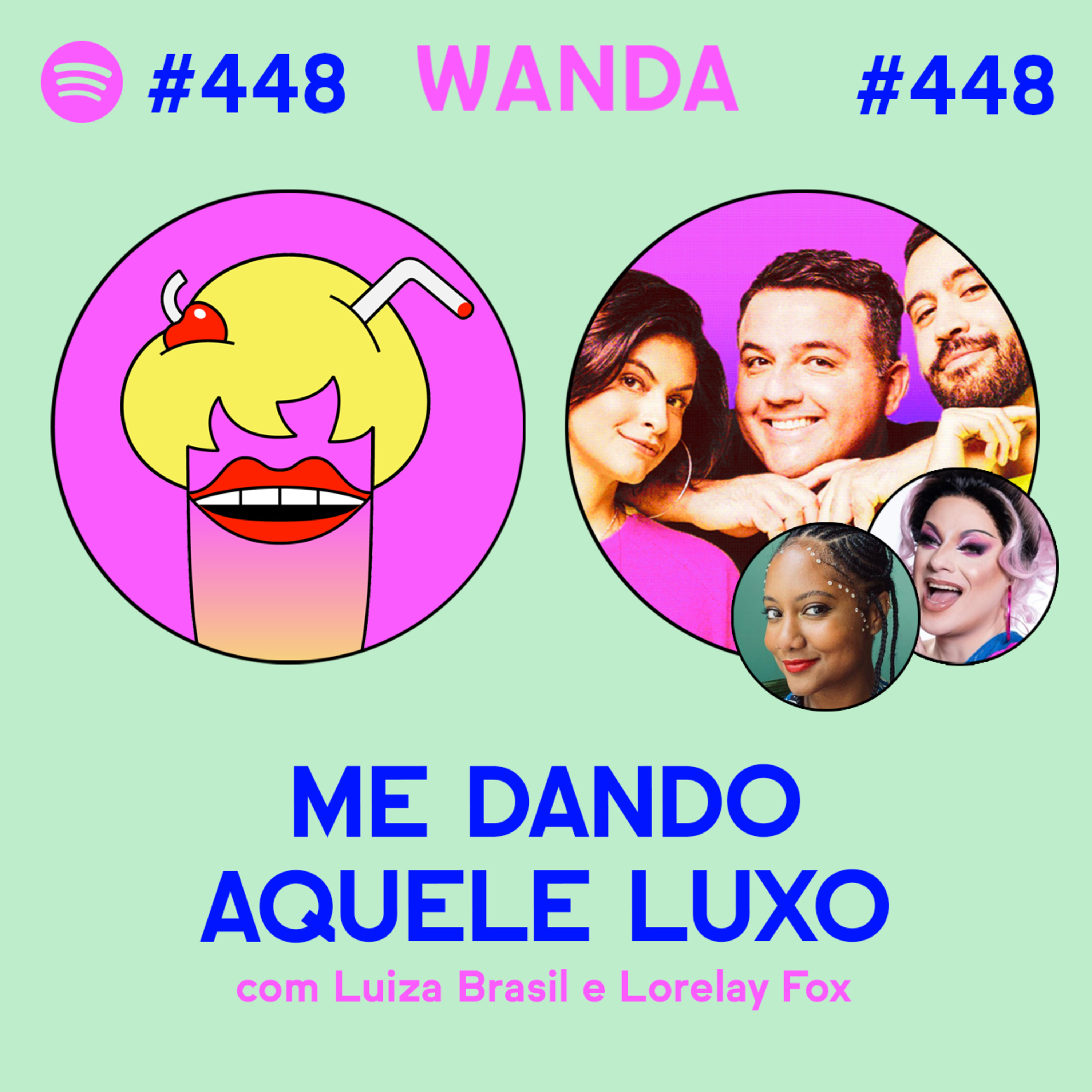 ME DANDO AQUELE LUXO - com Luiza Brasil e Lorelay Fox #448 [Vídeo] episode artwork