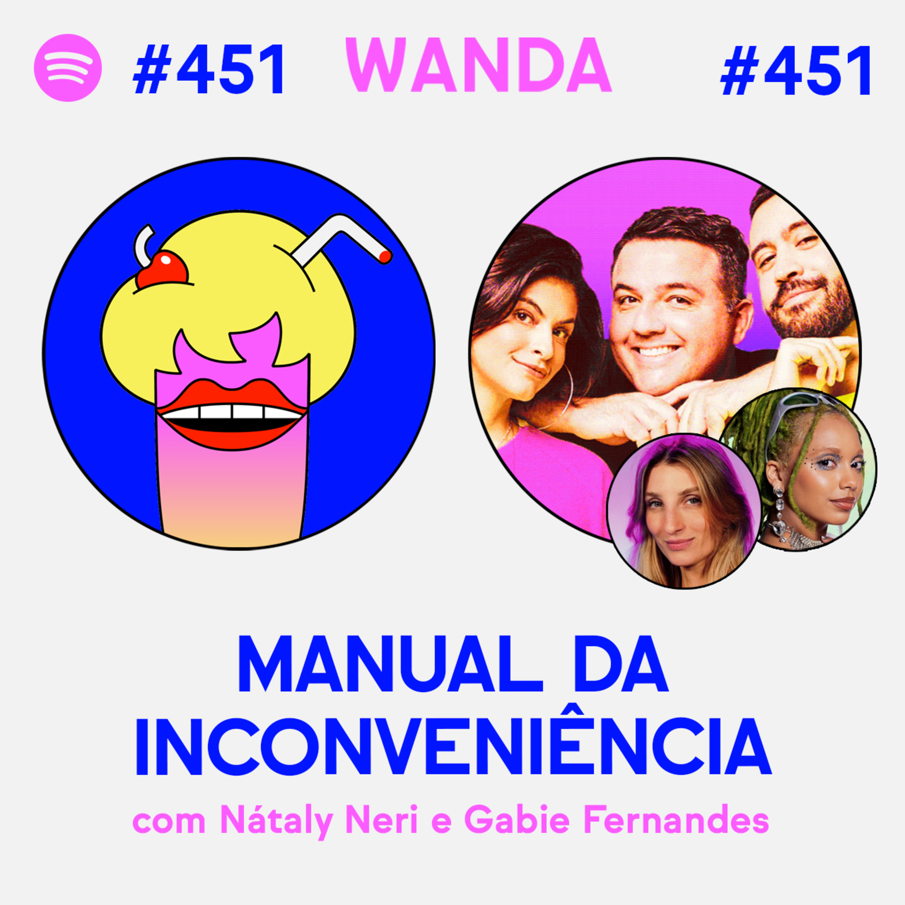 MANUAL DA INCONVENIÊNCIA - com Nátaly Neri e Gabie Fernandes #451 [Vídeo] episode artwork