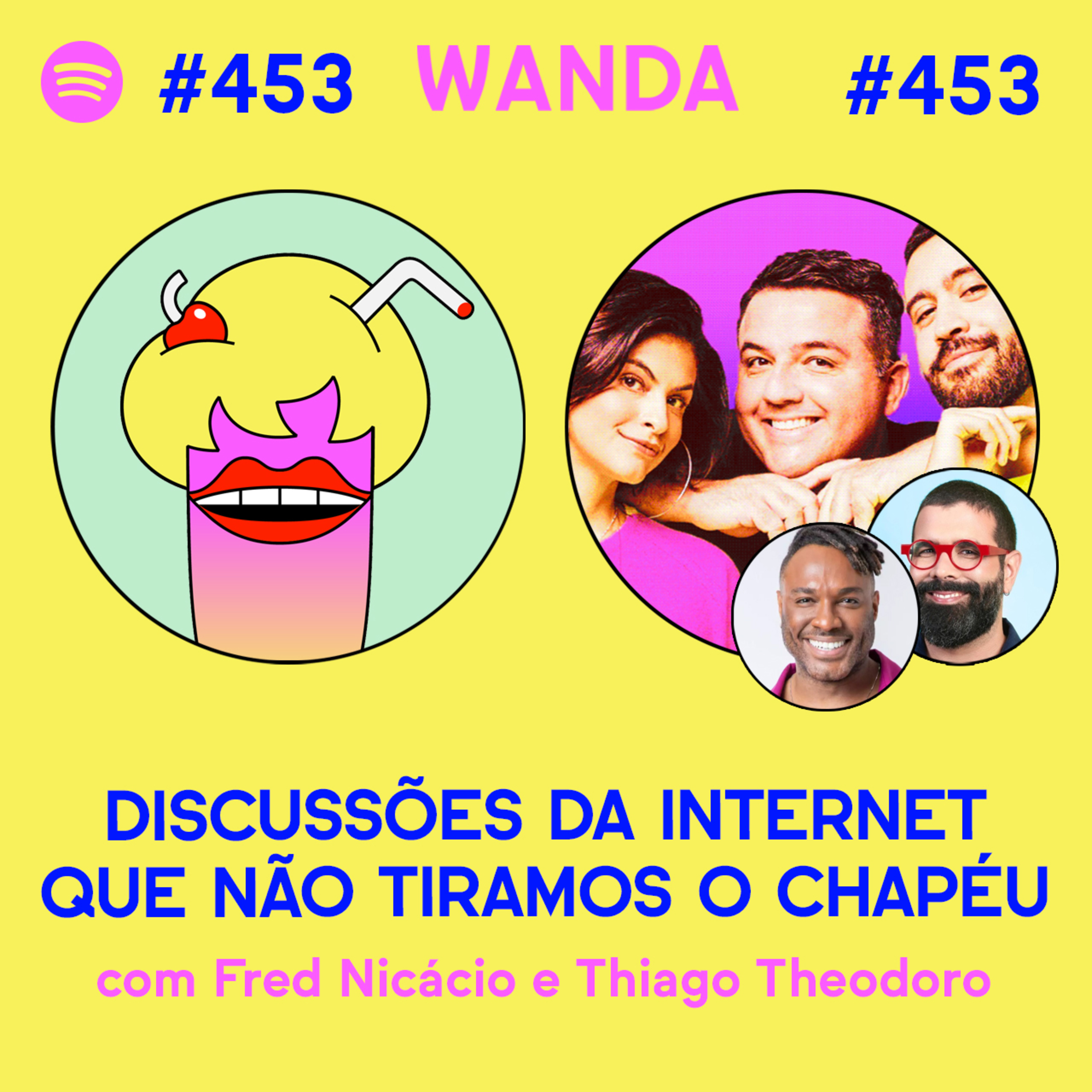 DISCUSSÕES DA INTERNET QUE NÃO TIRAMOS O CHAPÉU - com Fred Nicácio e Thiago Theodoro #453 [Vídeo] episode artwork