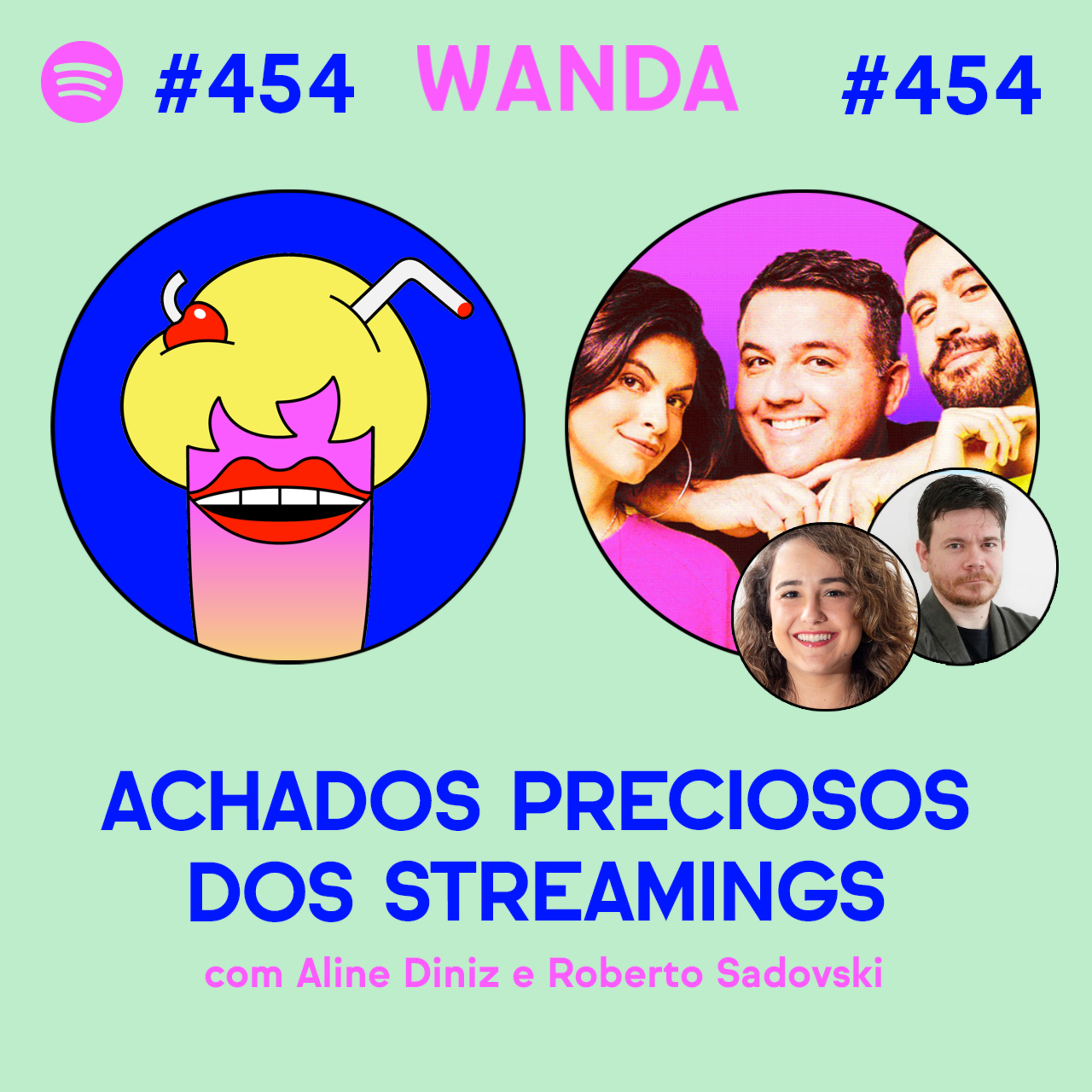 ACHADOS PRECIOSOS DOS STREAMINGS - com Aline Diniz e Roberto Sadovski #454 [Vídeo]