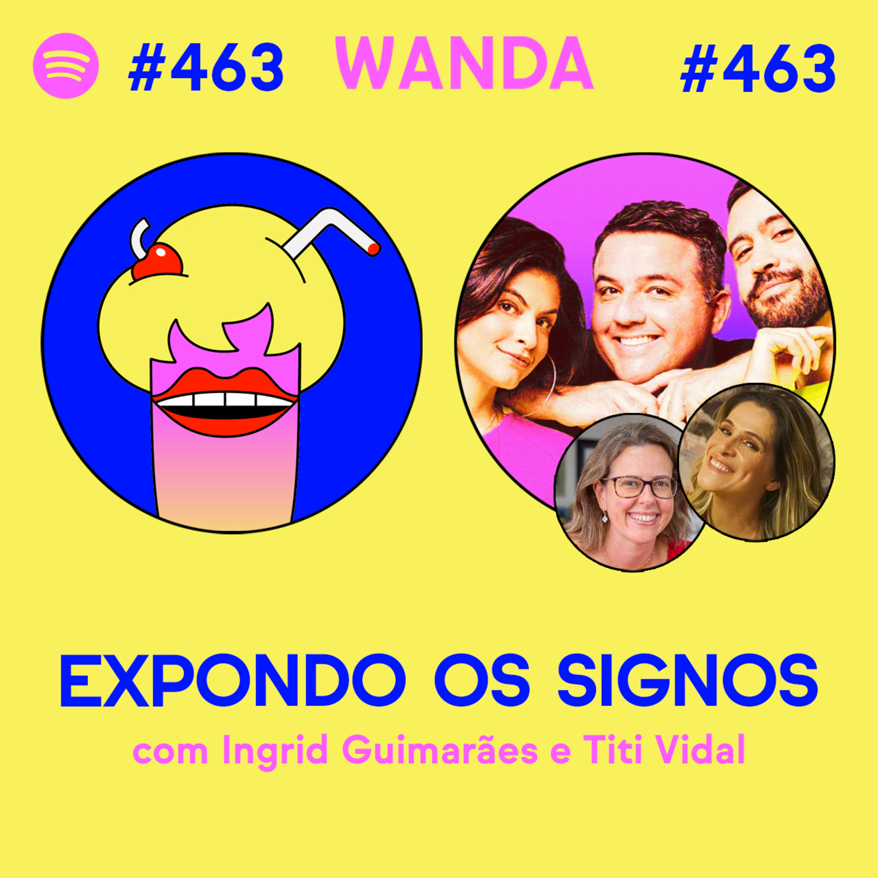 EXPONDO OS SIGNOS com Ingrid Guimarães e Titi Vidal #463 [Vídeo]