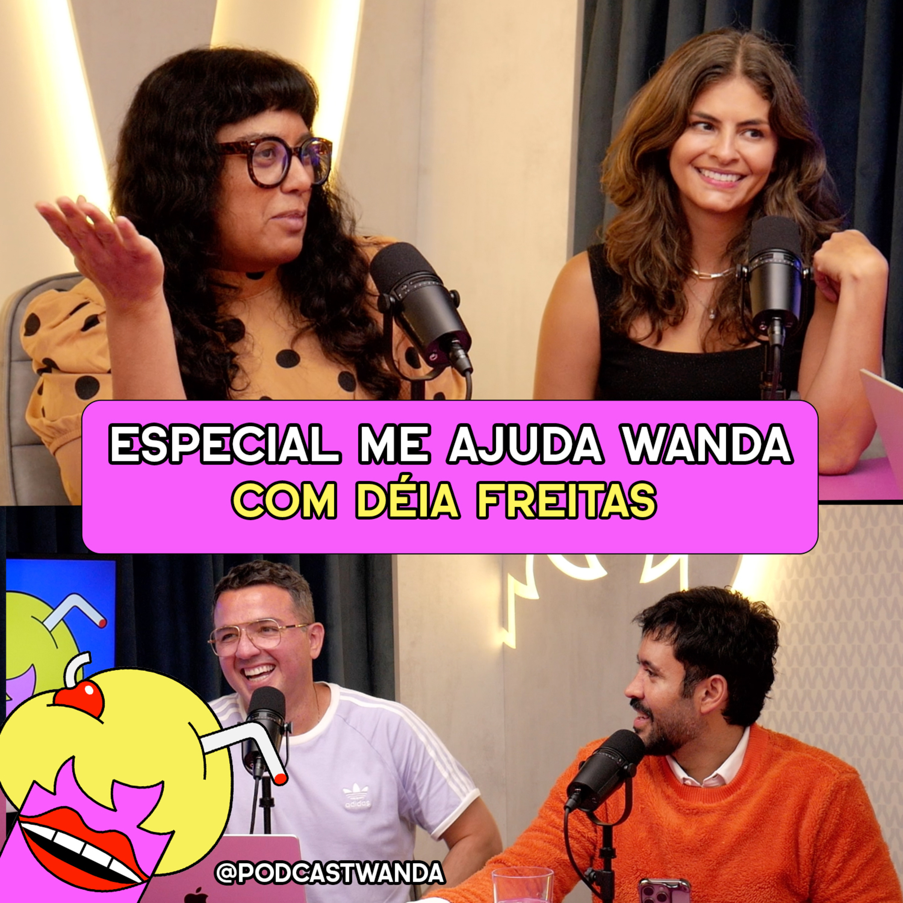ESPECIAL ME AJUDA WANDA com Déia Freitas (Não Inviabilize) - #608