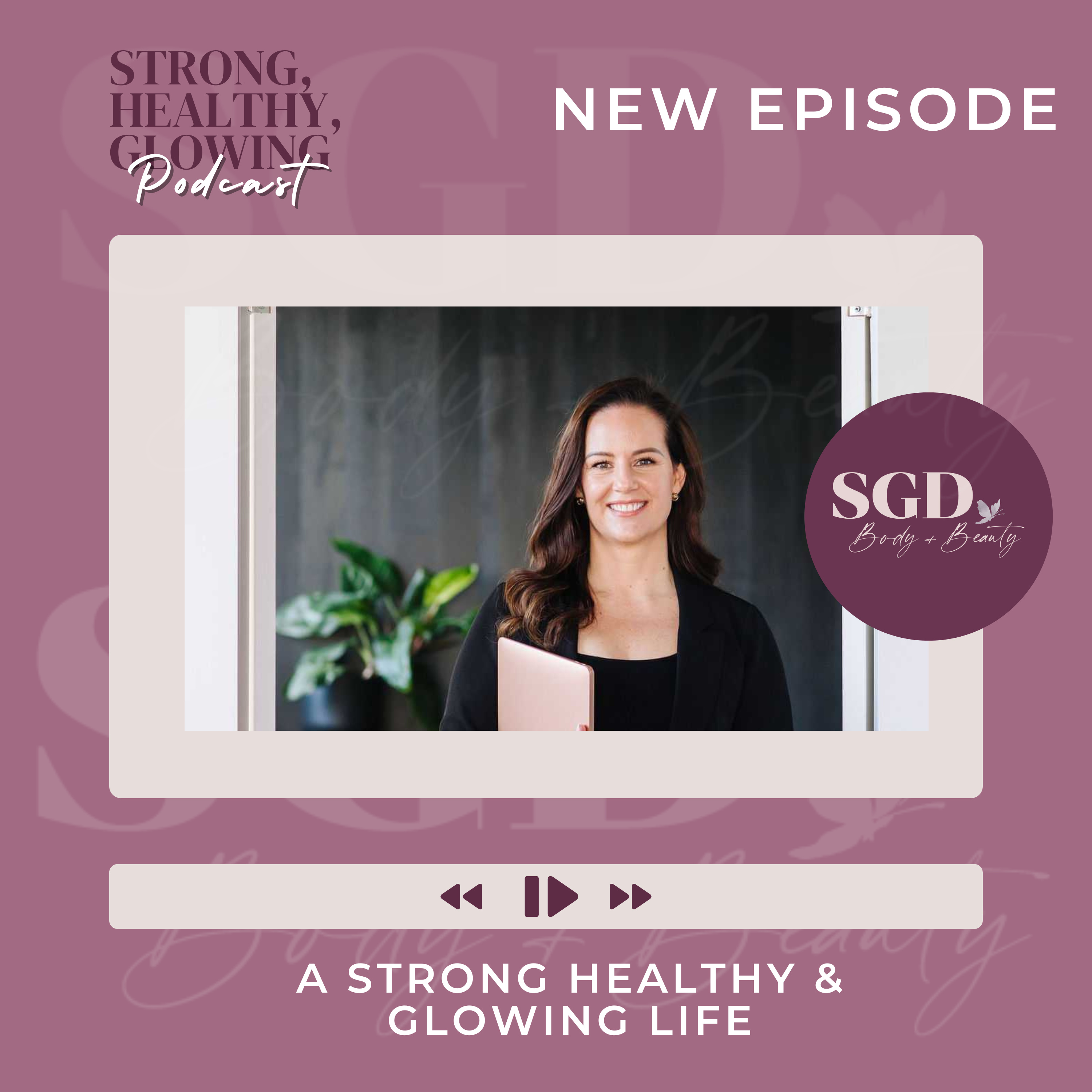 A Strong, Healthy and Glowing Mind and Life with Laura Petrie, Counsellor and Coach episode artwork