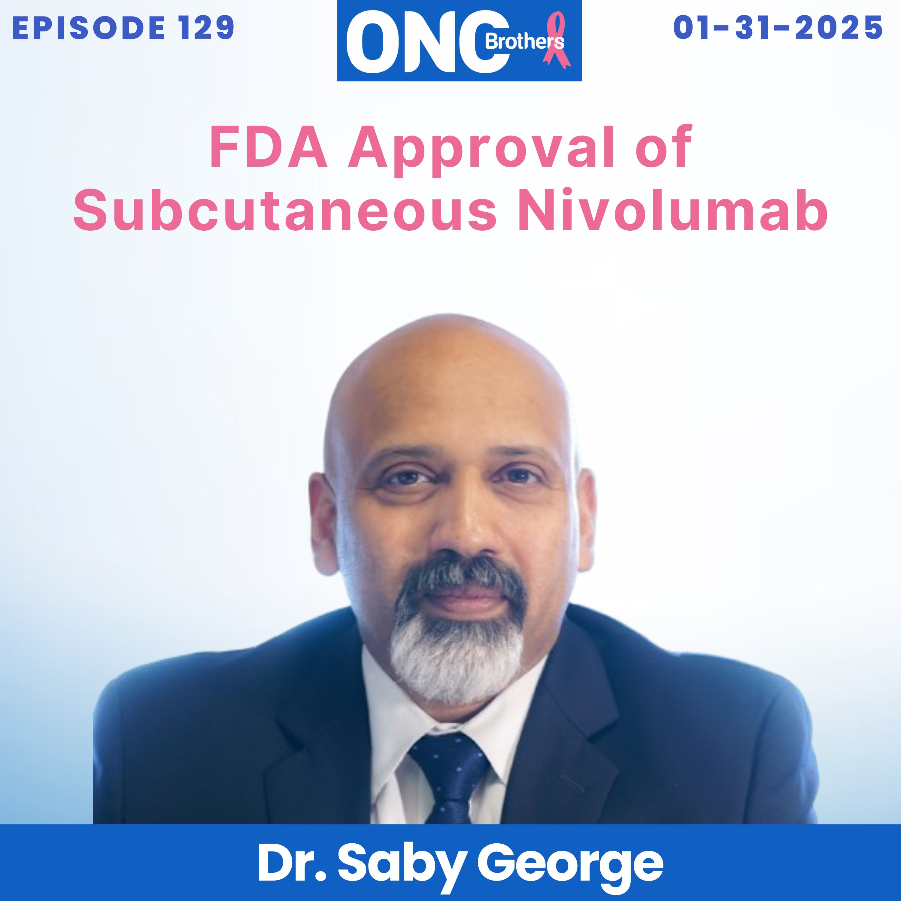 FDA Approval of Subcutaneous Nivolumab CheckMate-67T - Subcutaneous Nivo vs. Intravenous (IV) Nivo episode artwork