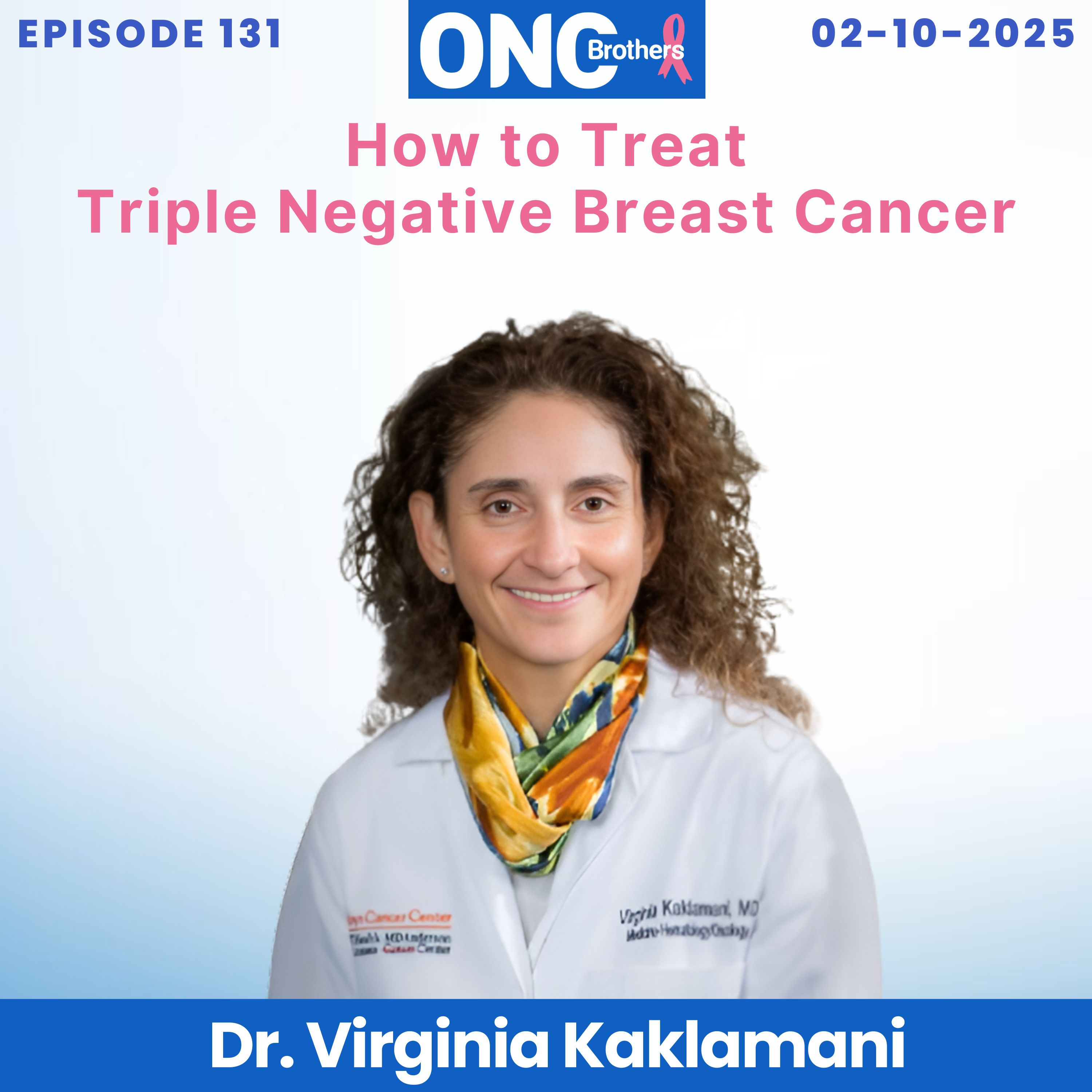How to Treat Triple Negative Breast Cancer - Discussion with Dr. Virginia Kaklamani episode artwork