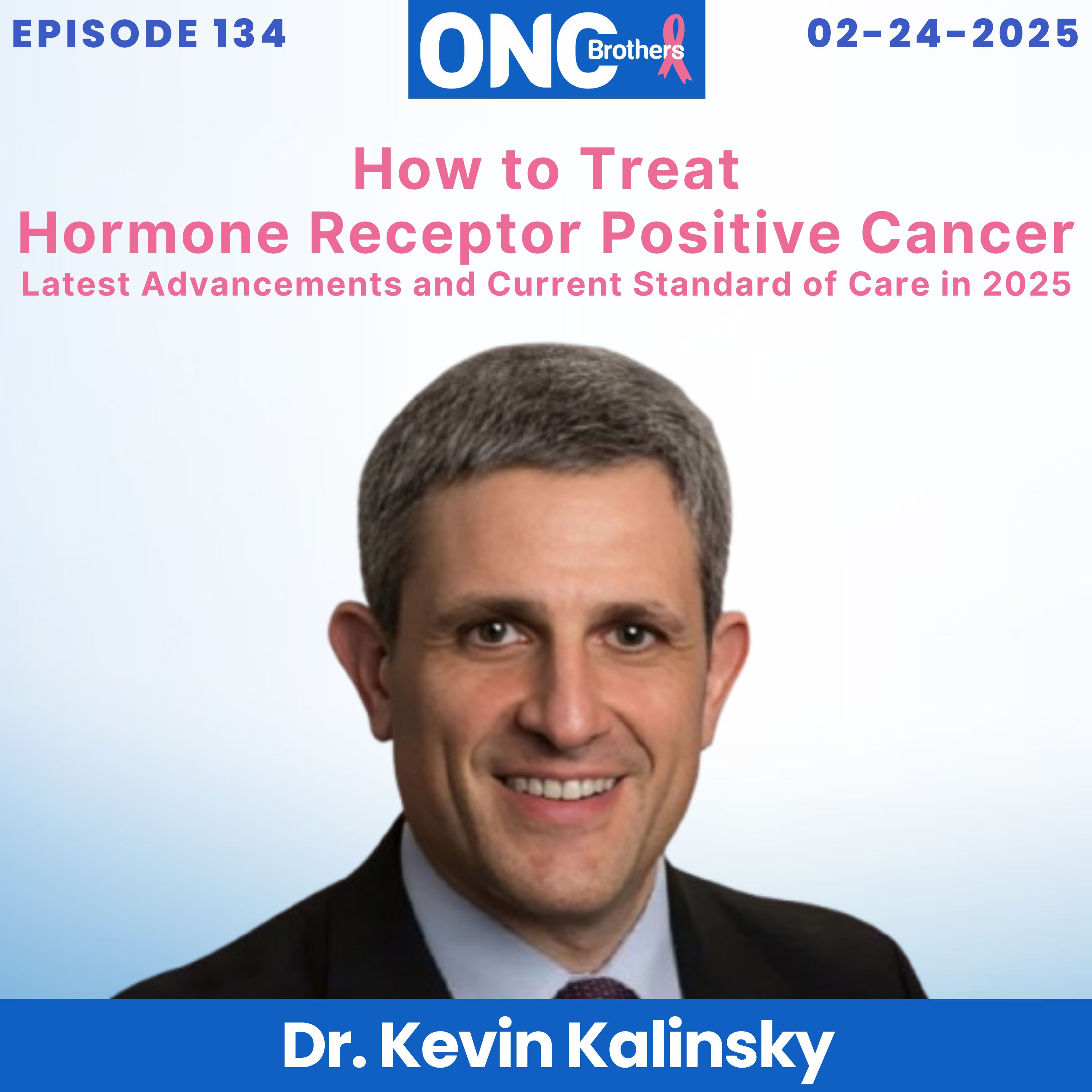 How to Treat Hormone Receptor Positive Cancer - Latest Advancements and Current Standard of Care in 2025 episode artwork