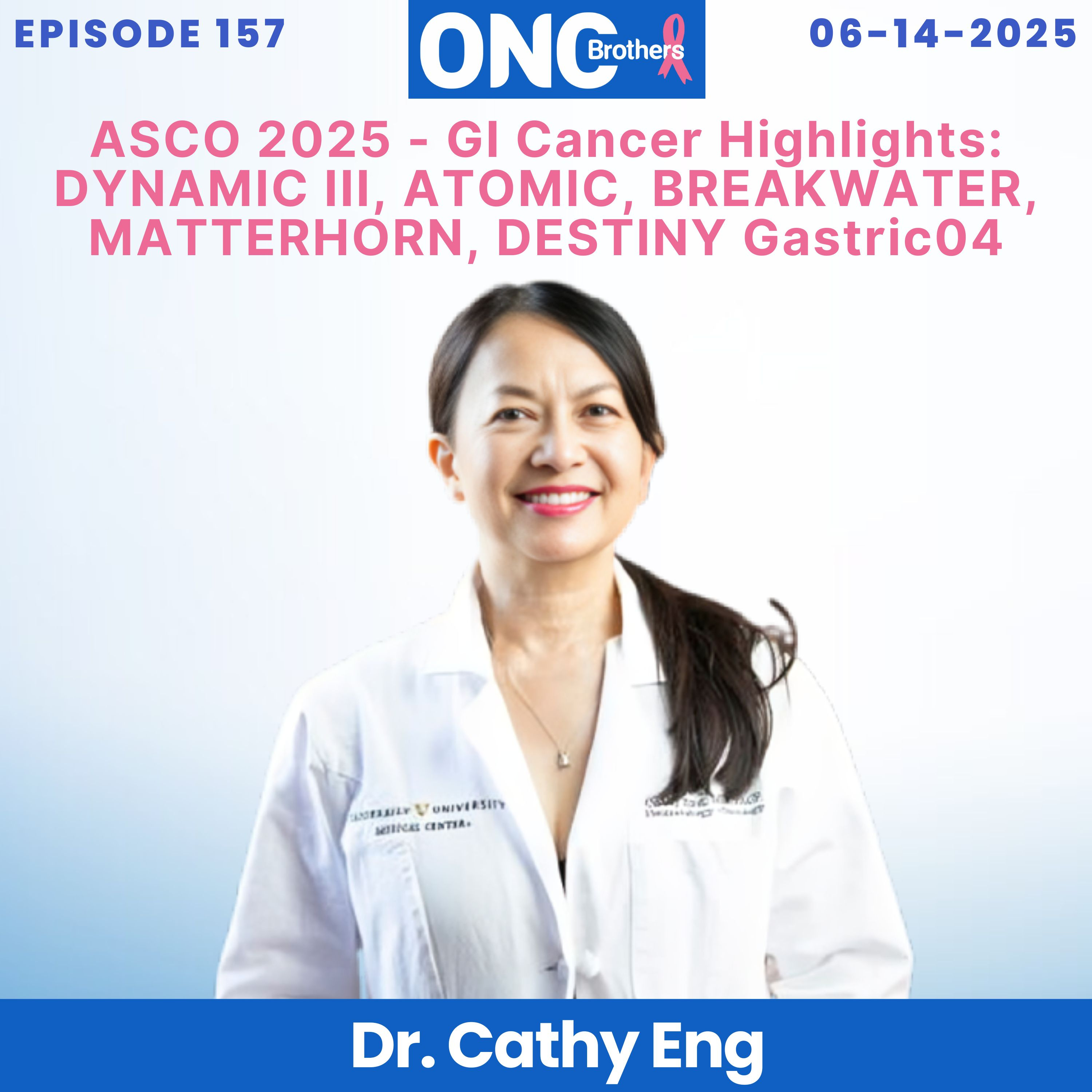 ASCO 2025 - GI Cancer Highlights: DYNAMIC III, ATOMIC, BREAKWATER, MATTERHORN, DESTINY Gastric04 episode artwork