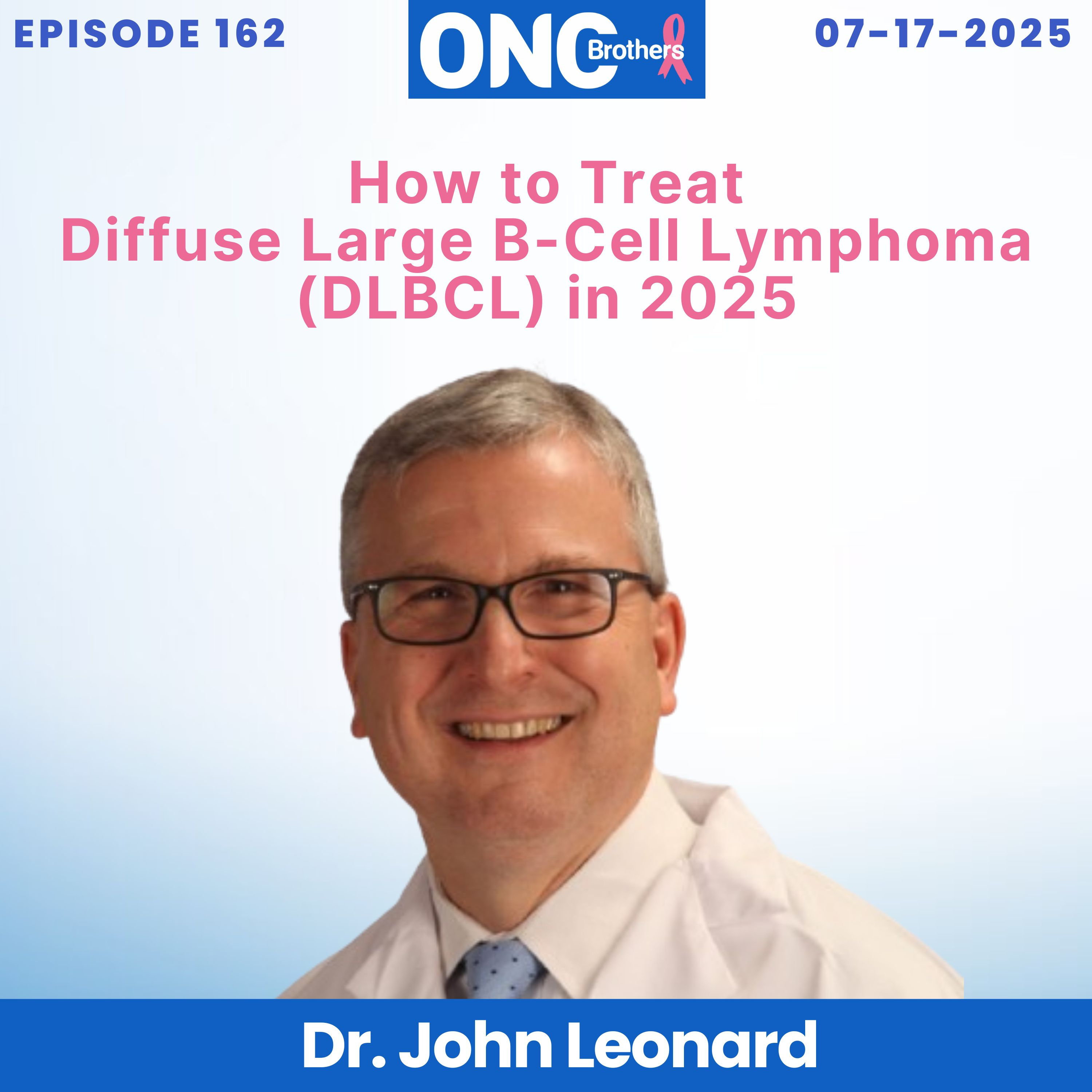 How to Treat Diffuse Large B-Cell Lymphoma (DLBCL) in 2025 episode artwork