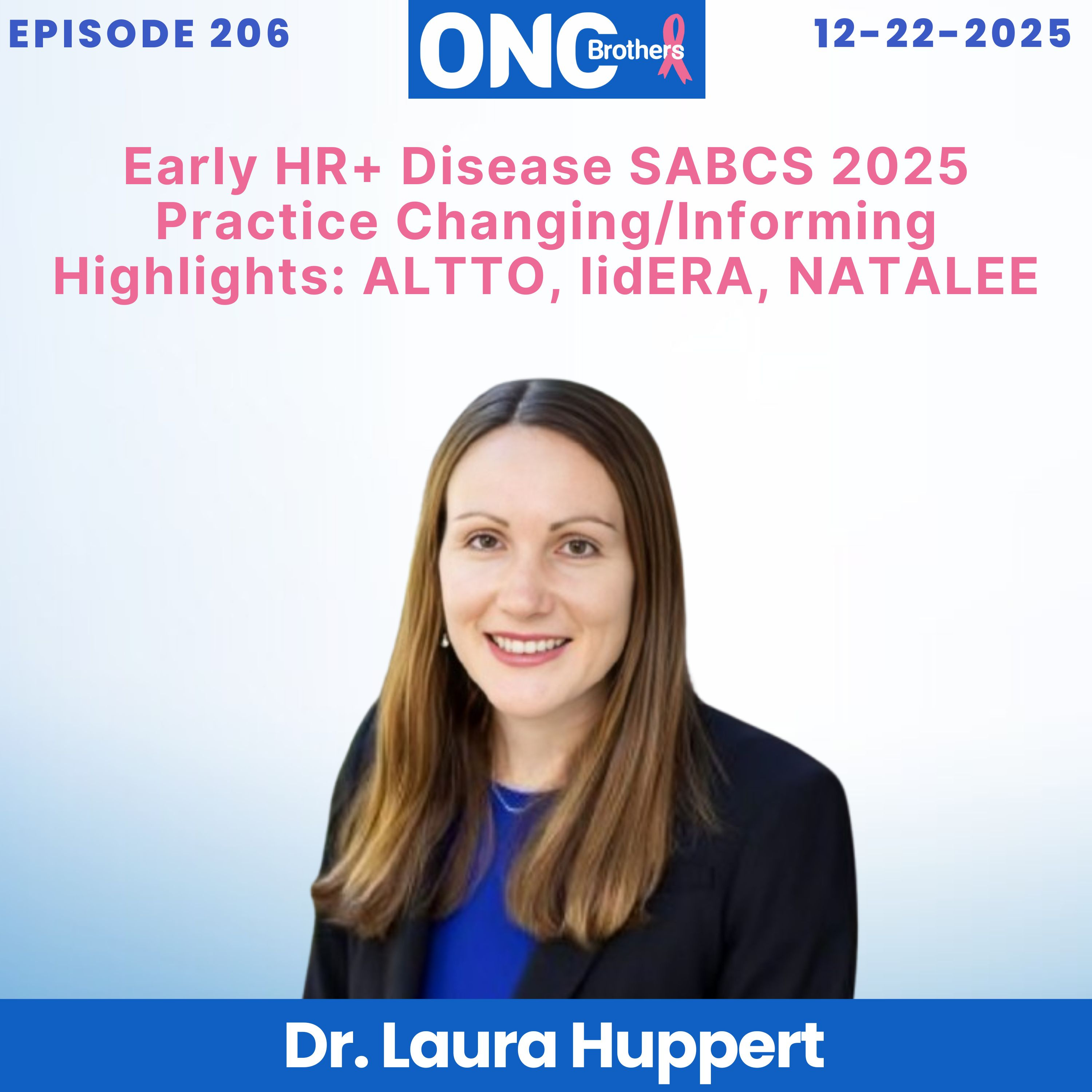 Early HR+ Disease SABCS 2025 Practice Changing/Informing Highlights: ALTTO, lidERA, NATALEE episode artwork