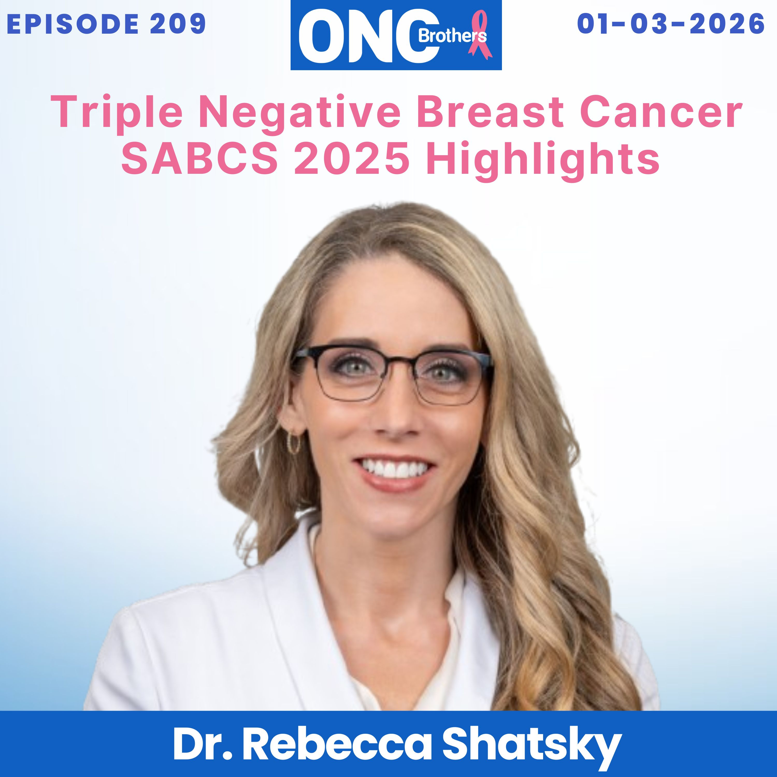 Triple Negative Breast Cancer SABCS 2025 Highlights: Dr. Rebecca Shatsky episode artwork