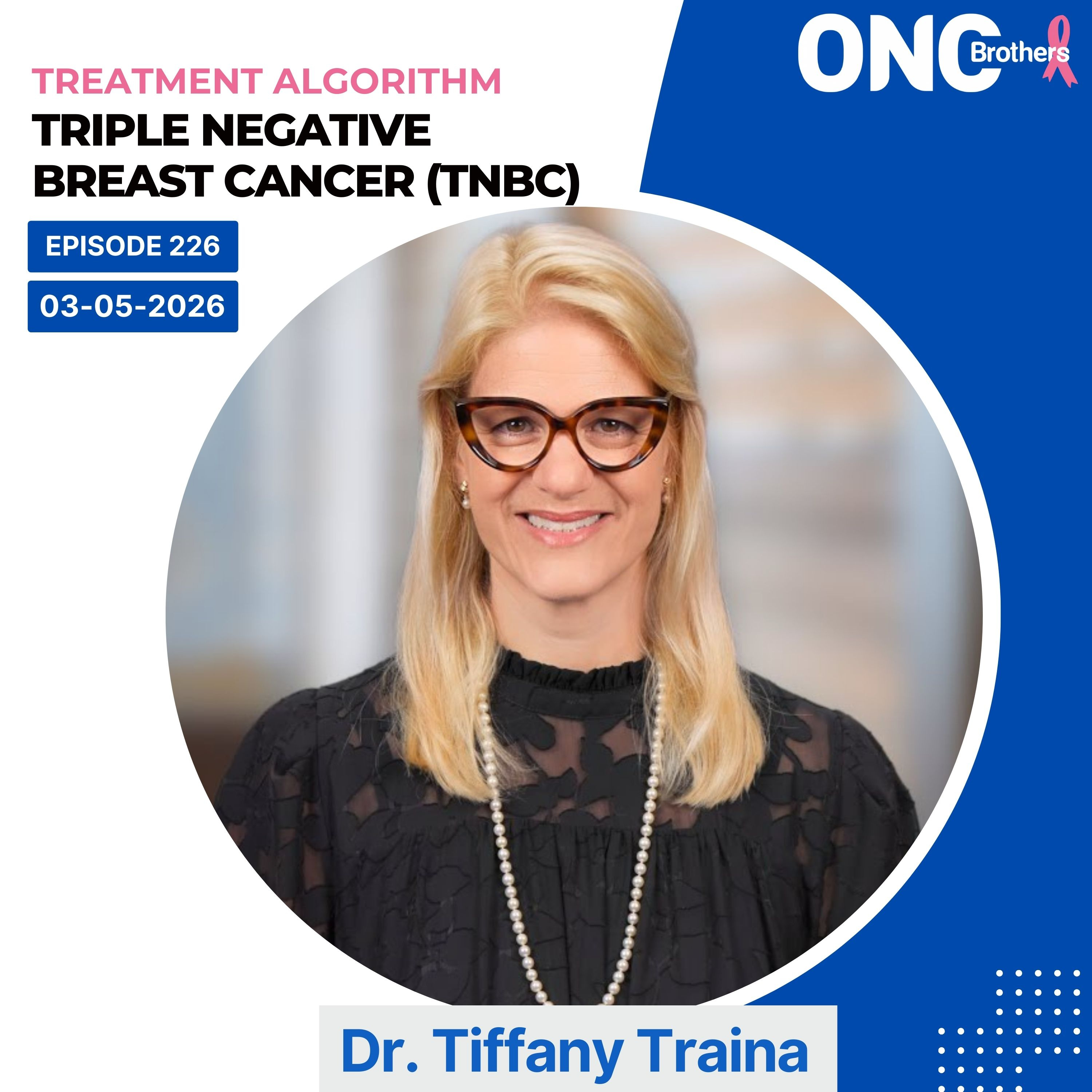Triple Negative Breast Cancer (TNBC) Treatment Algorithm: Dr. Tiffany Traina episode artwork