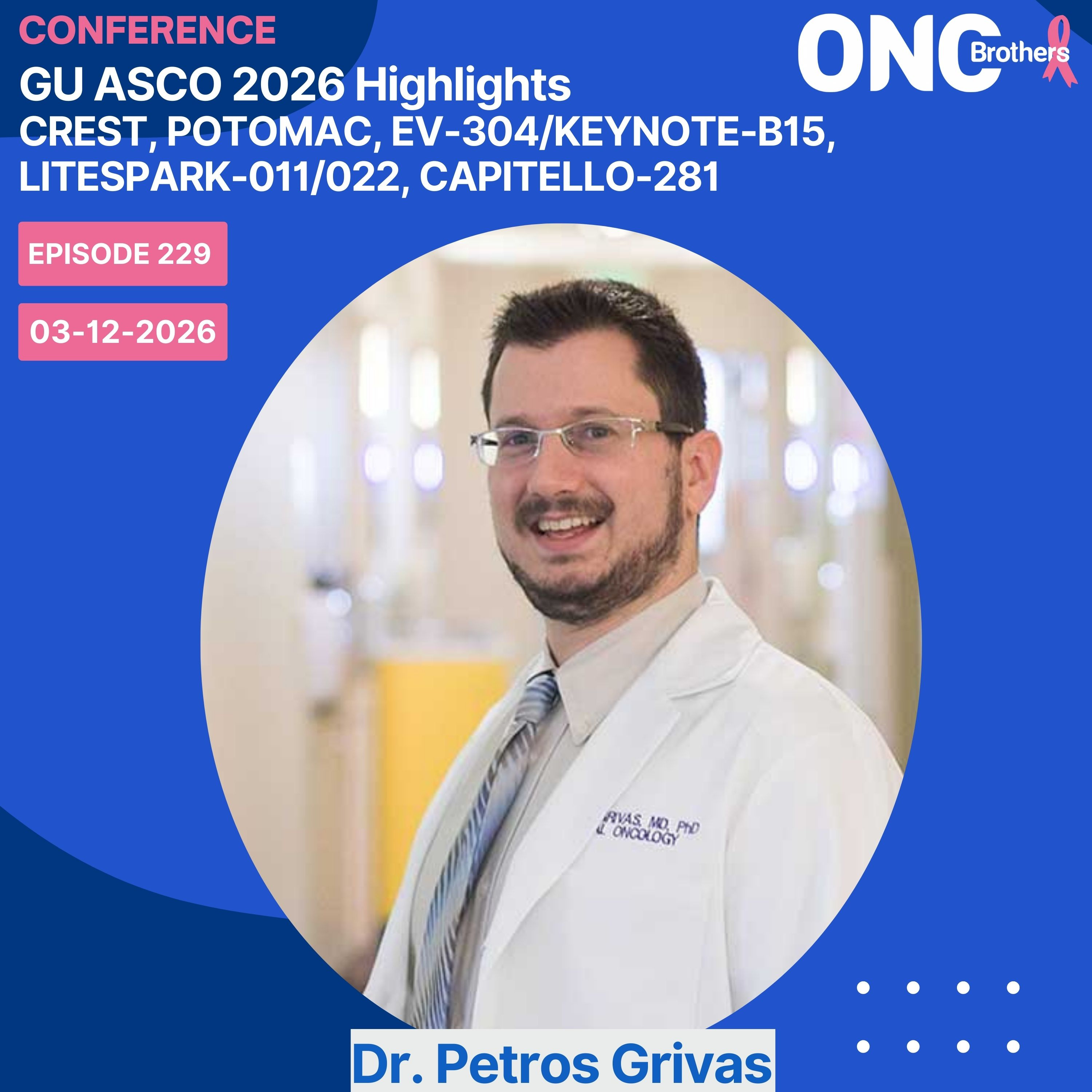 GU ASCO 2026 Highlights – CREST, POTOMAC, EV-304/KEYNOTE-B15, LITESPARK-011/022, CAPITELLO-281 episode artwork