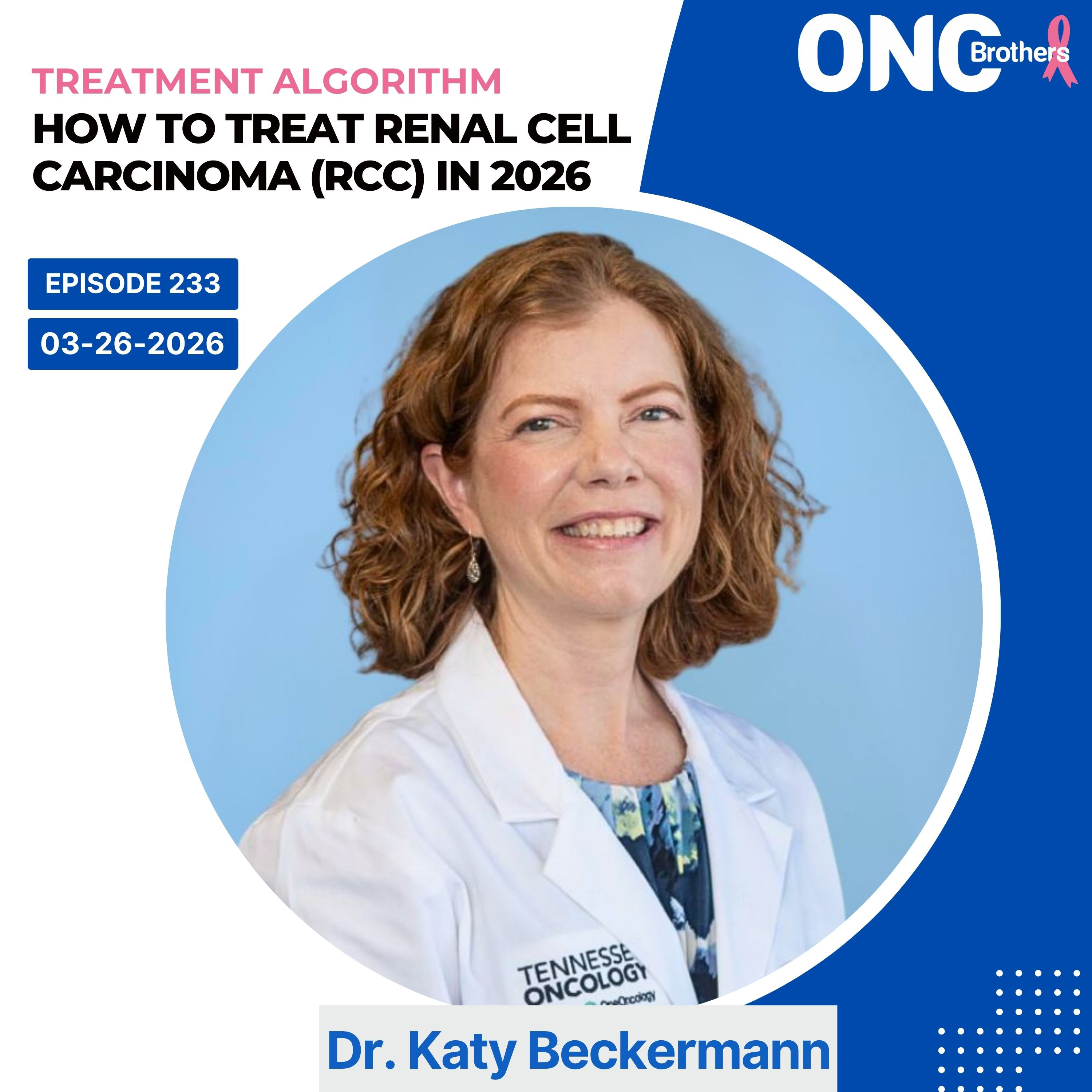 How to Treat Renal Cell Carcinoma (RCC) in 2026 – Dr. Katy Beckermann episode artwork