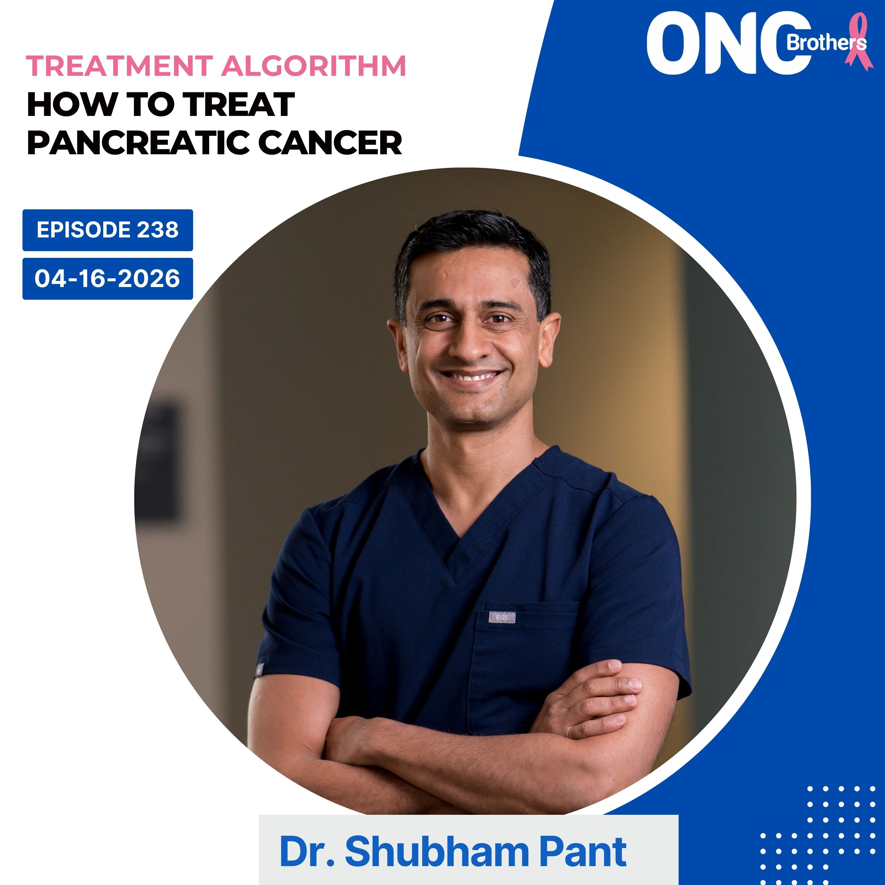 How to Treat Pancreatic Cancer – Treatment Algorithm with Dr. Shubham Pant  episode artwork
