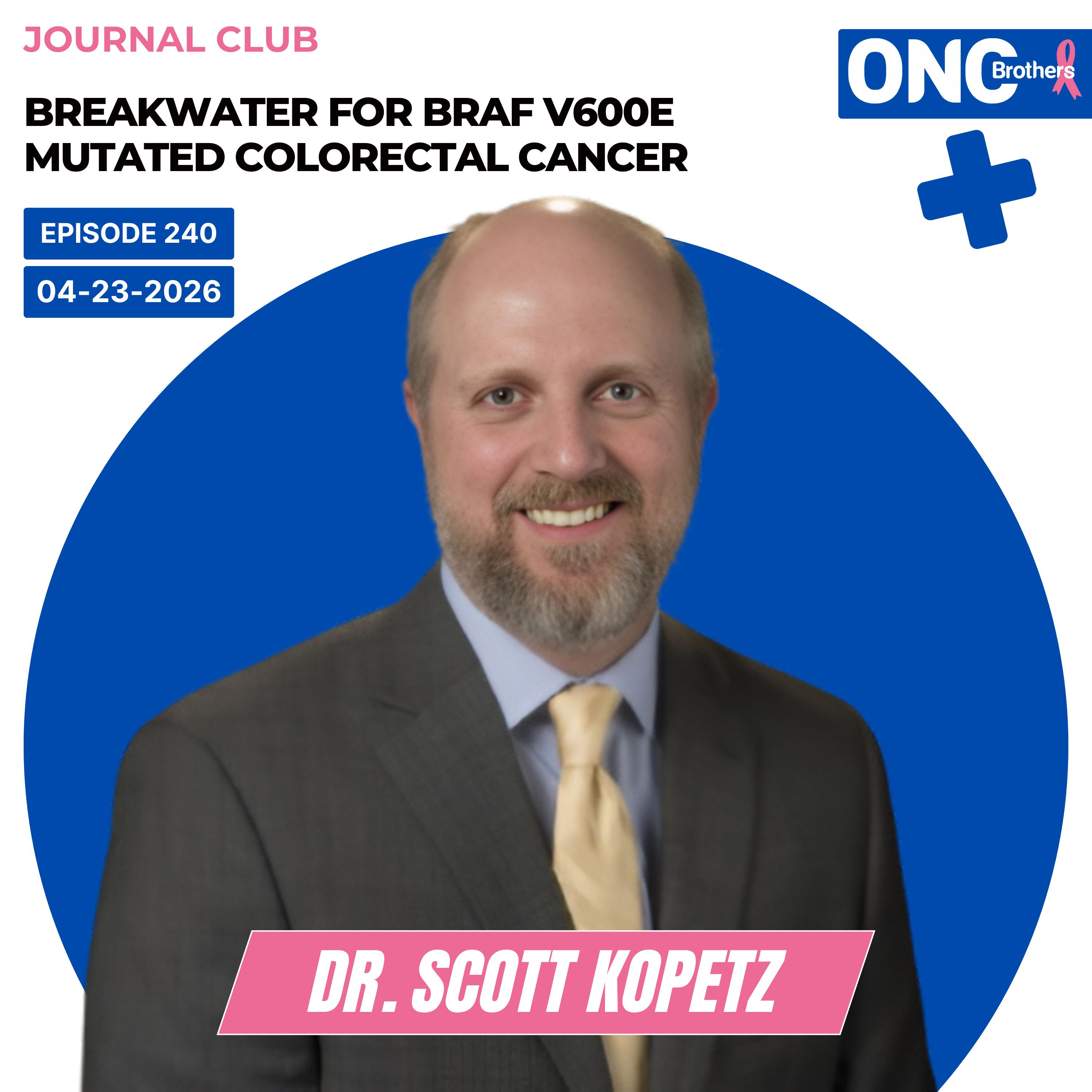 BREAKWATER Study for BRAF V600E Mutated Colorectal Cancer – Encorafenib + Cetuximab + Chemotherapy episode artwork