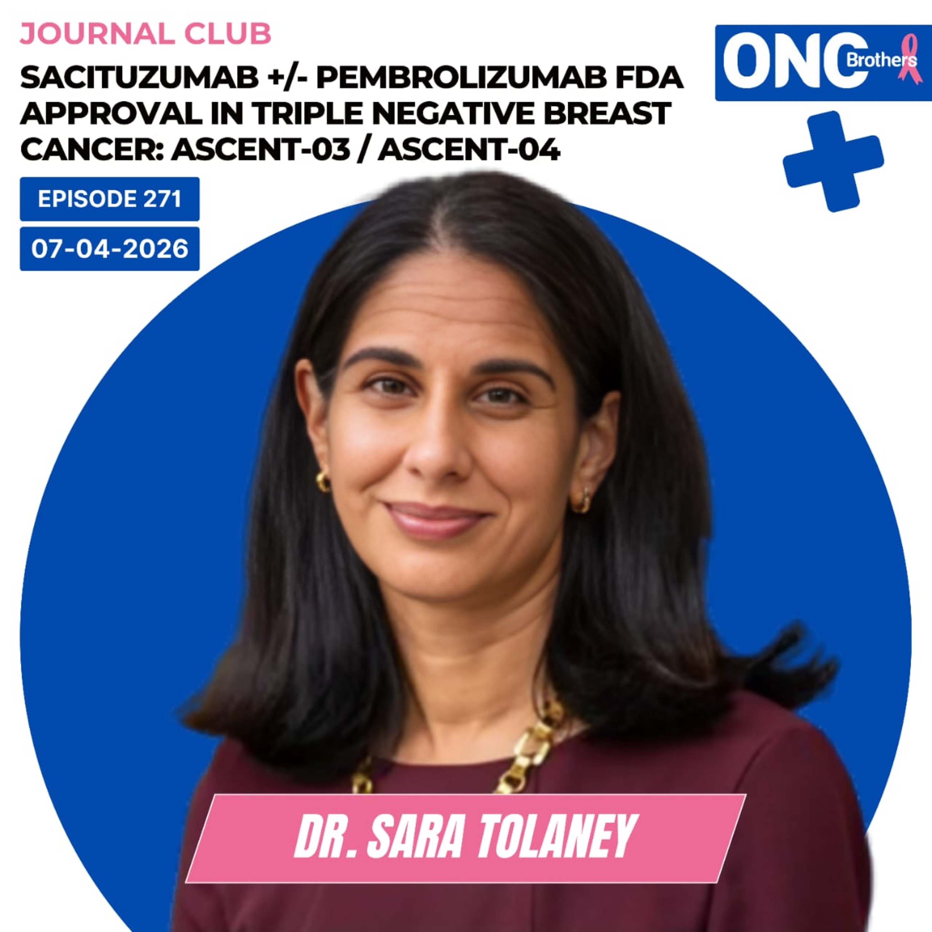 Sacituzumab +/- Pembrolizumab FDA Approval in Triple Negative Breast Cancer: ASCENT-03 / ASCENT-04 episode artwork