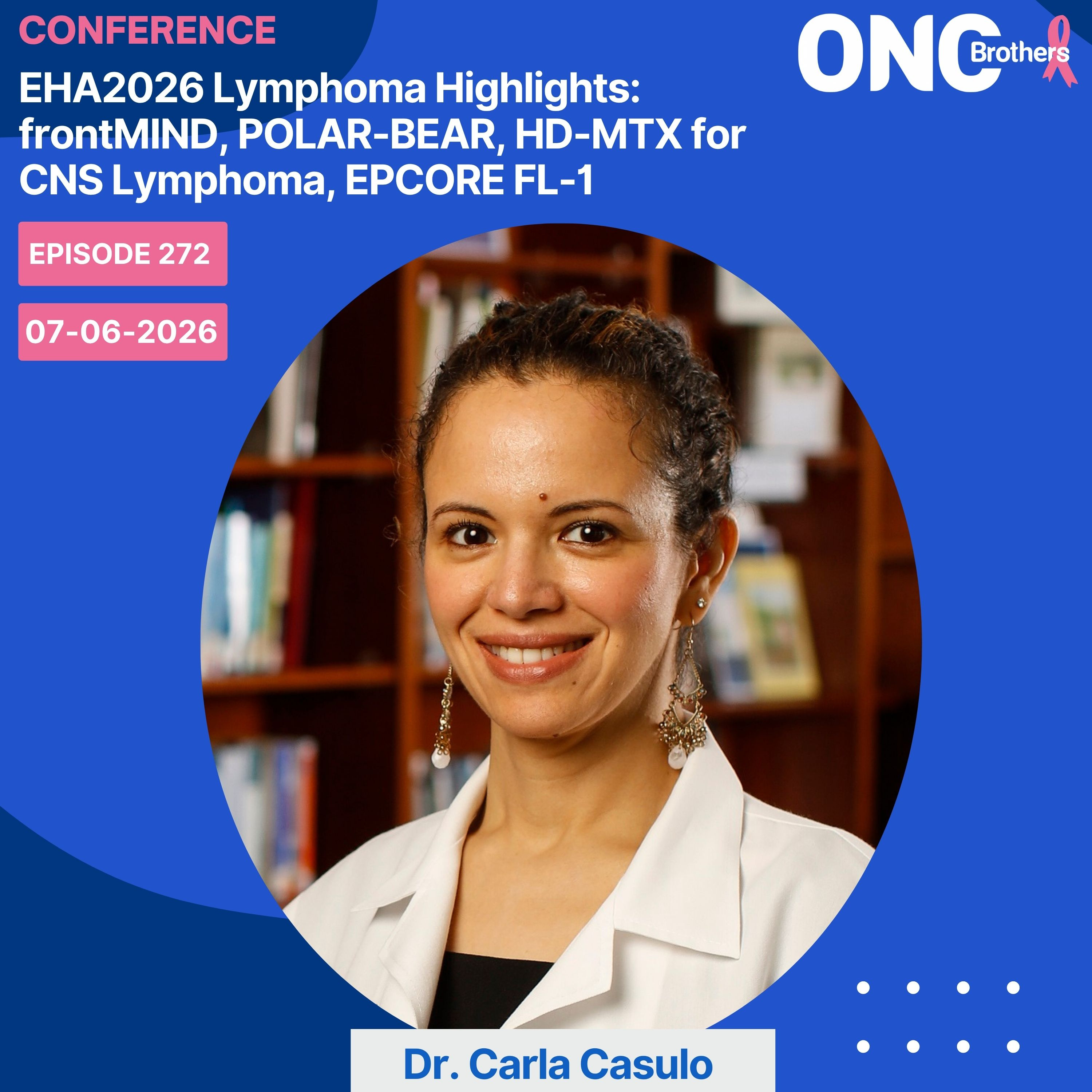 EHA2026 Lymphoma Highlights: frontMIND, POLAR-BEAR, HD-MTX for CNS Lymphoma, EPCORE FL-1 episode artwork