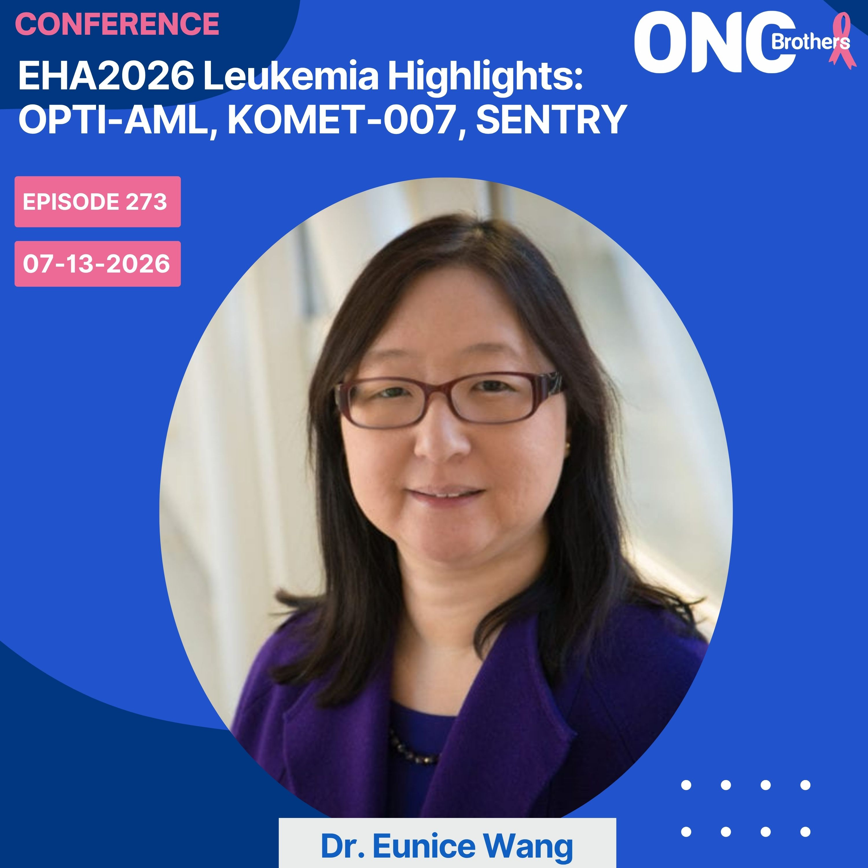 EHA2026 Leukemia Highlights: OPTI-AML, KOMET-007, SENTRY episode artwork