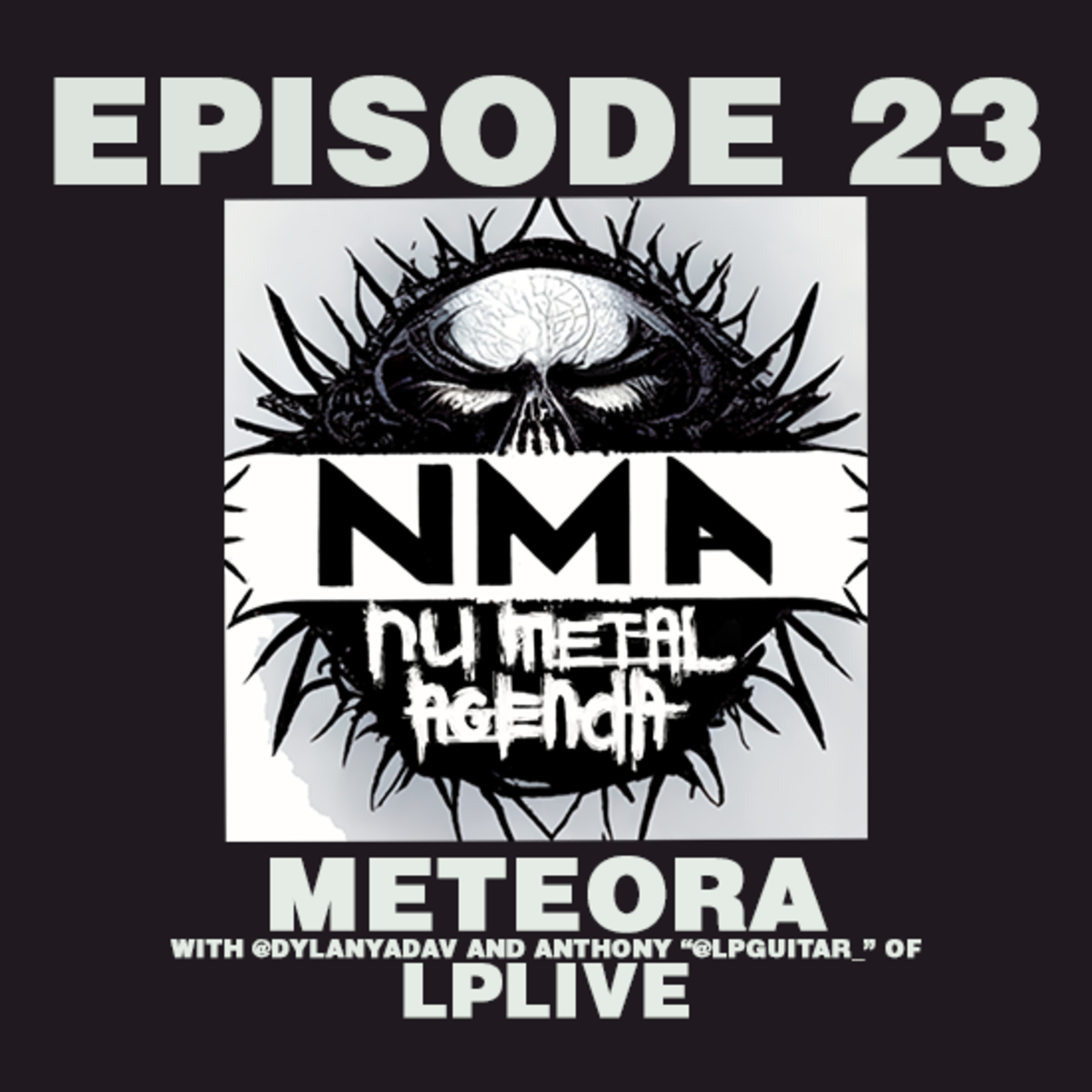 The Nu Metal Agenda: Episode #023 - Linkin Park's Meteora featuring @LPLive episode artwork