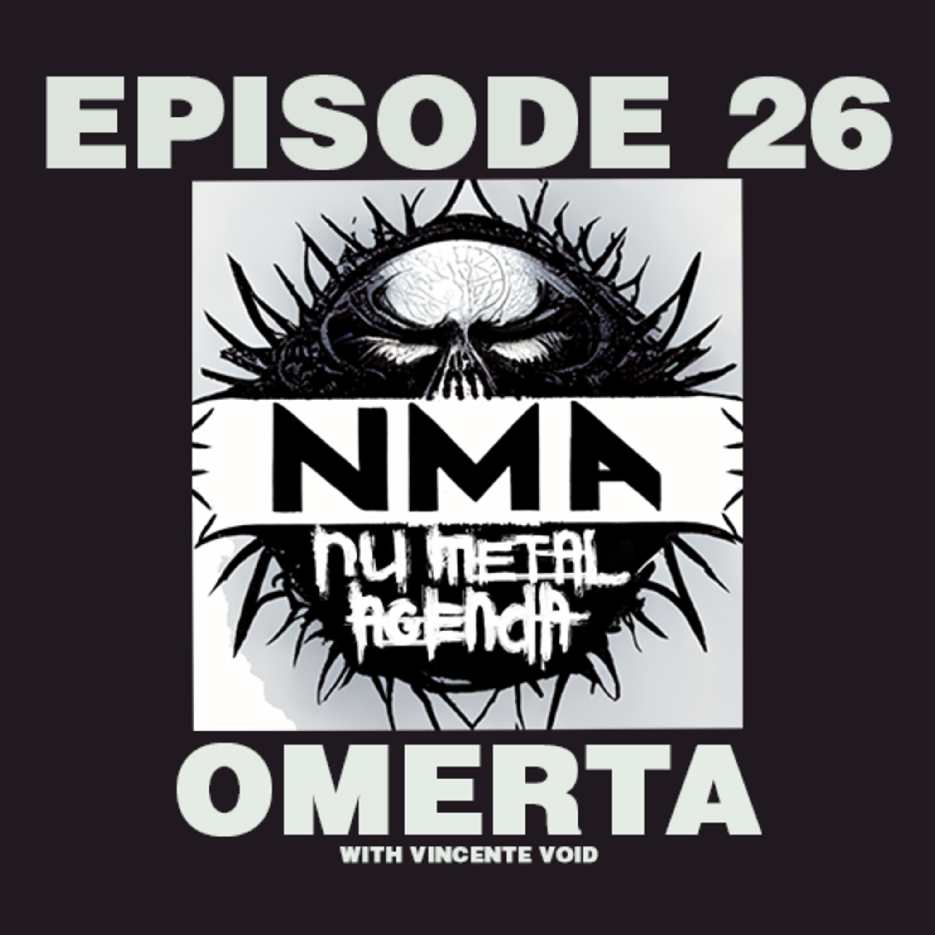 The Nu Metal Agenda: Episode #026 - Omerta episode artwork