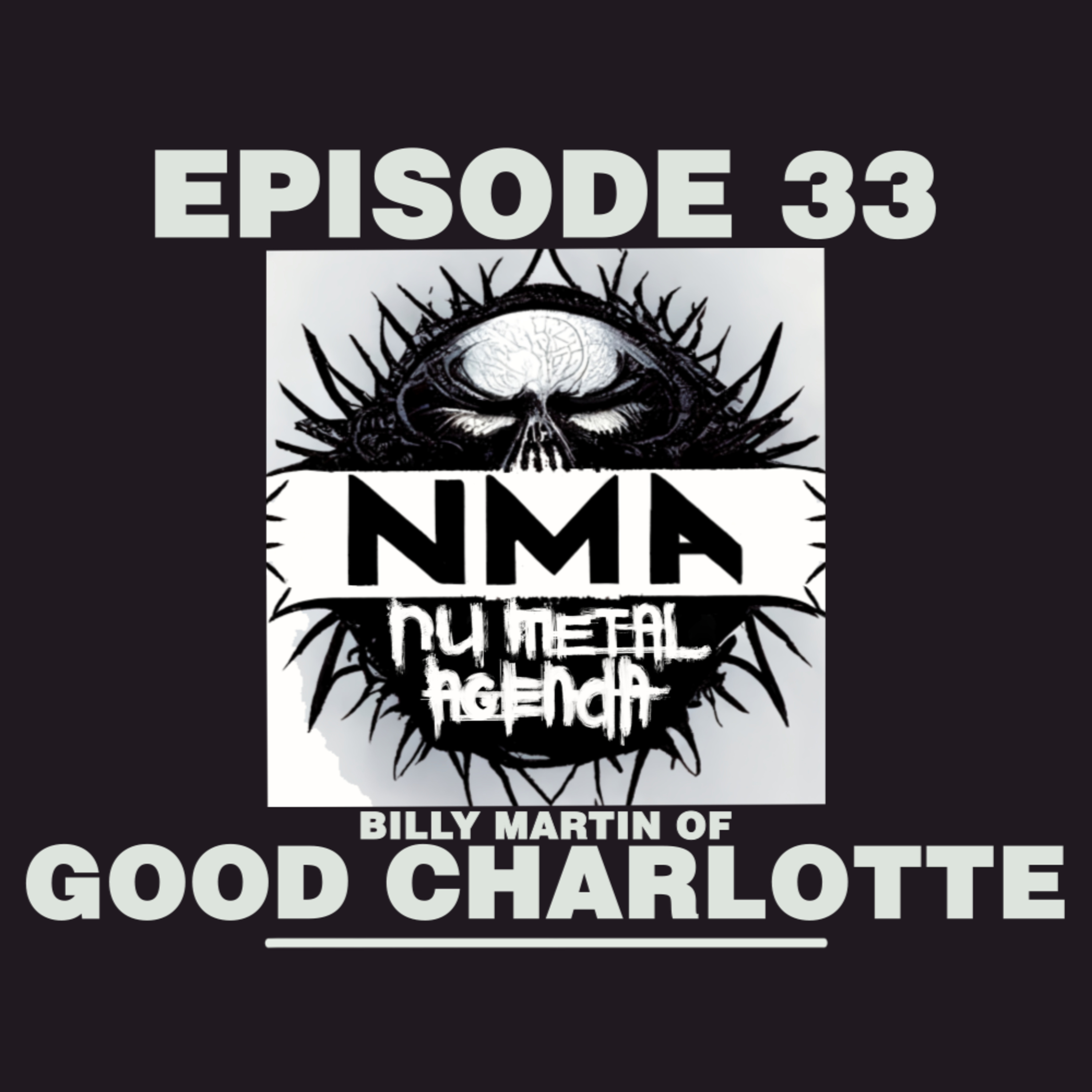 The Nu Metal Agenda: Episode #034 - Billy Martin of Good Charlotte episode artwork