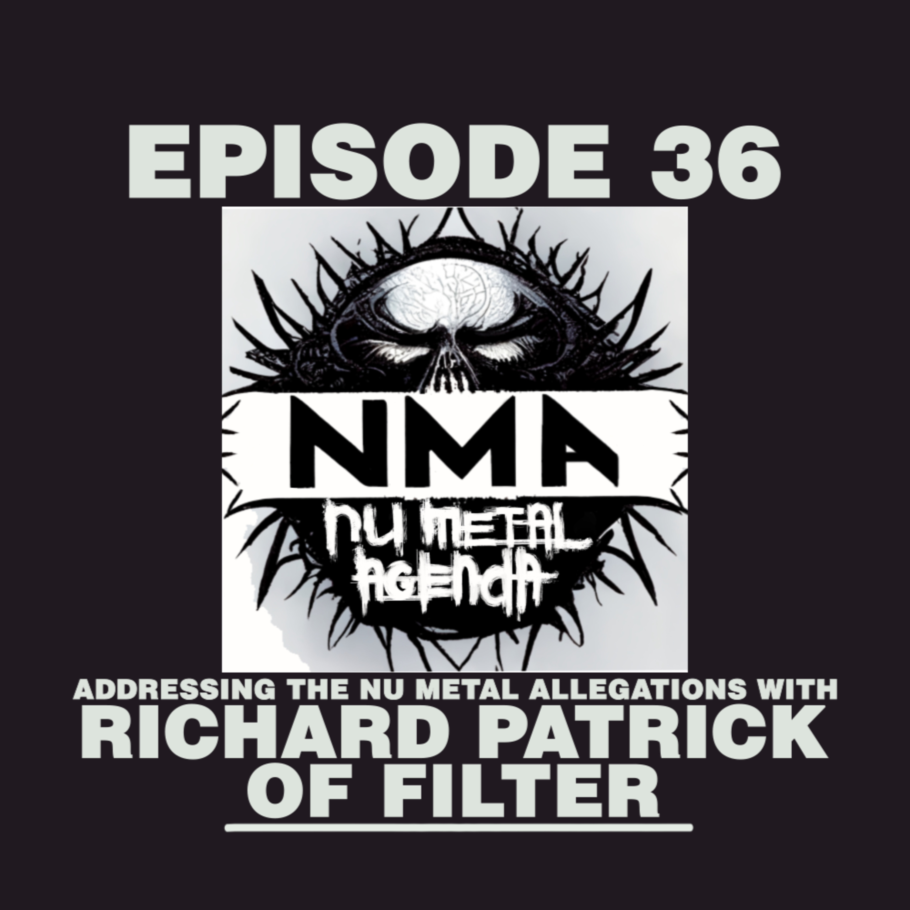 The Nu Metal Agenda: Episode #036 - Richard Patrick of Filter episode artwork