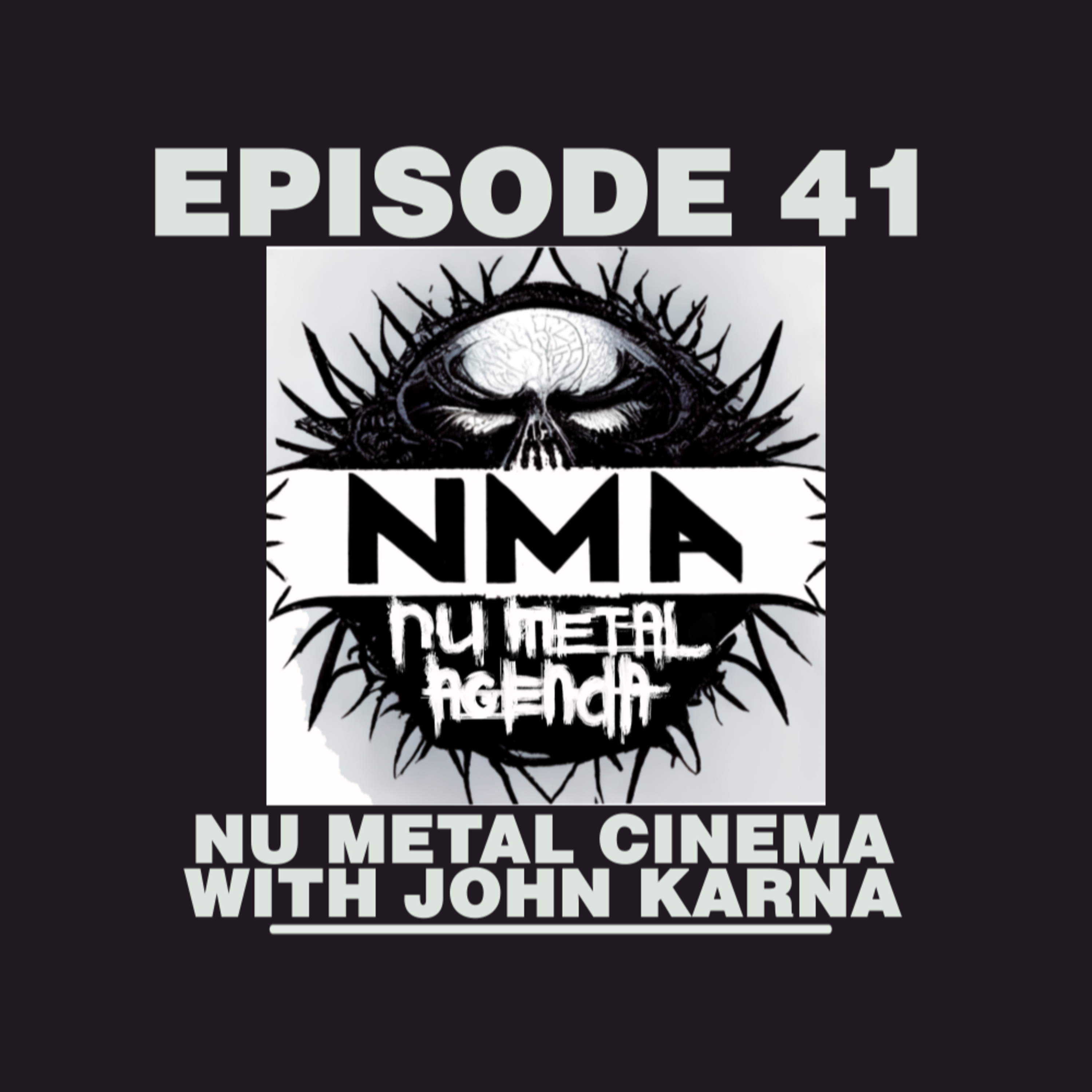 The Nu Metal Agenda: Episode #041 - Nu-Metal Cinema with John Karna of MTV's Scream episode artwork