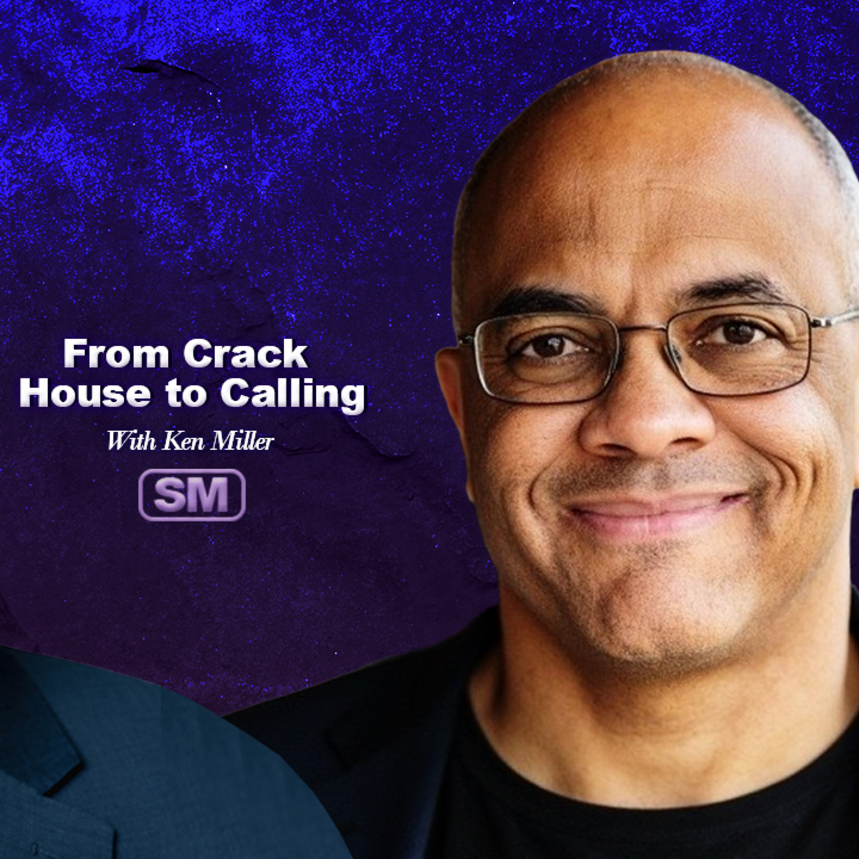 From Crack House to Calling with Ken Miller episode artwork