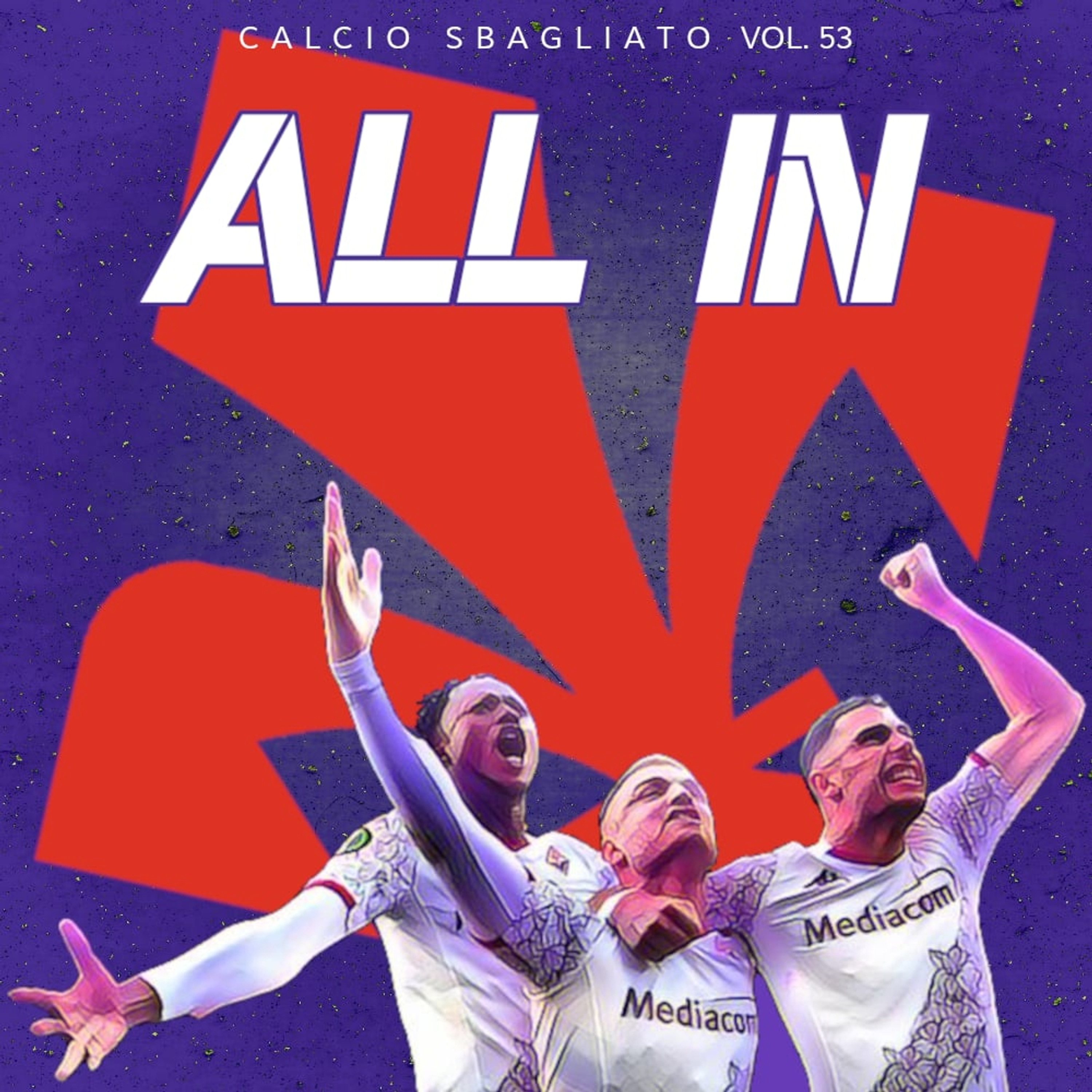 All In | Calcio Sbagliato #53