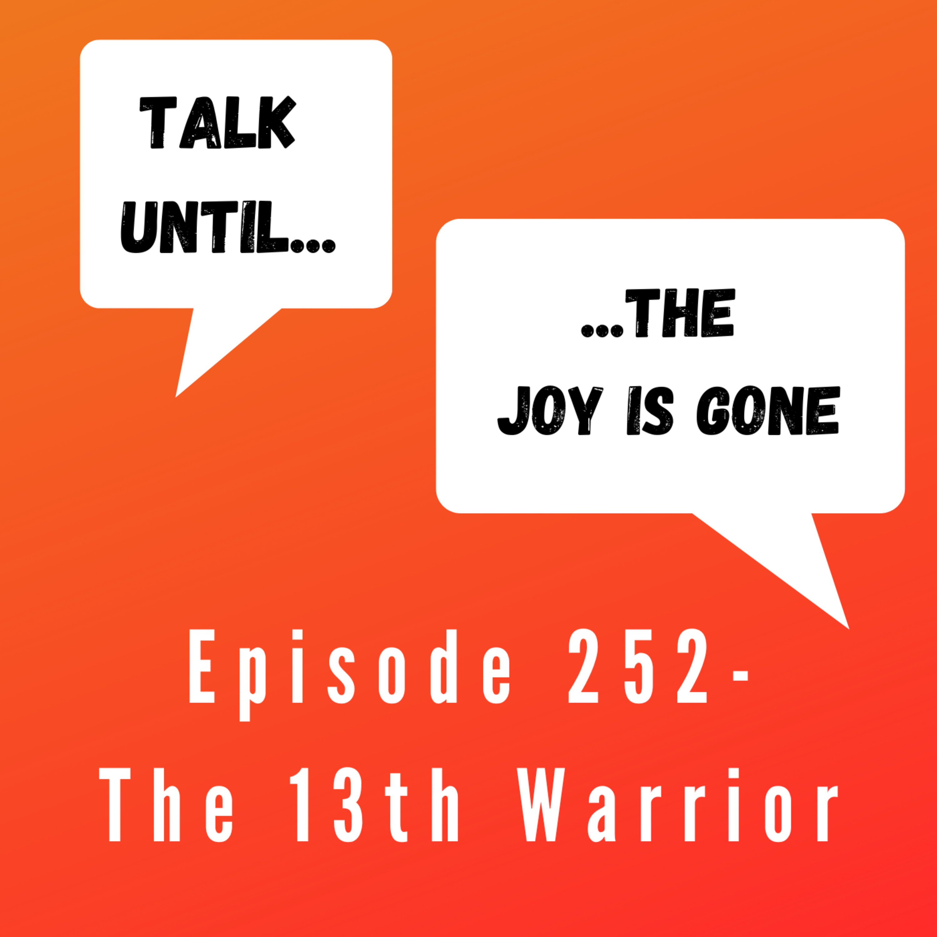 Episode 252 - The 13th Warrior episode artwork