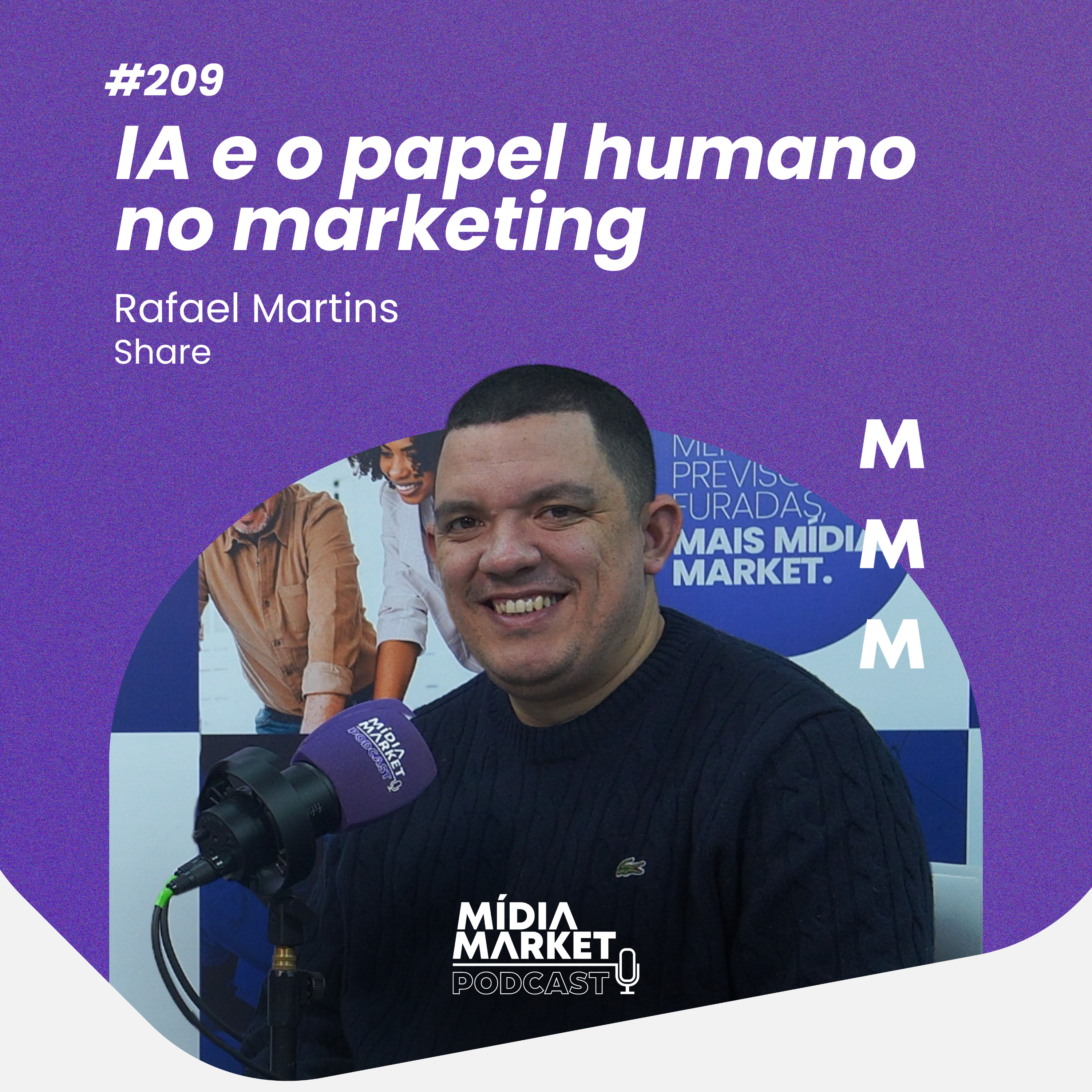 #209 IA e o papel humano no marketing com Rafael Martins do Share