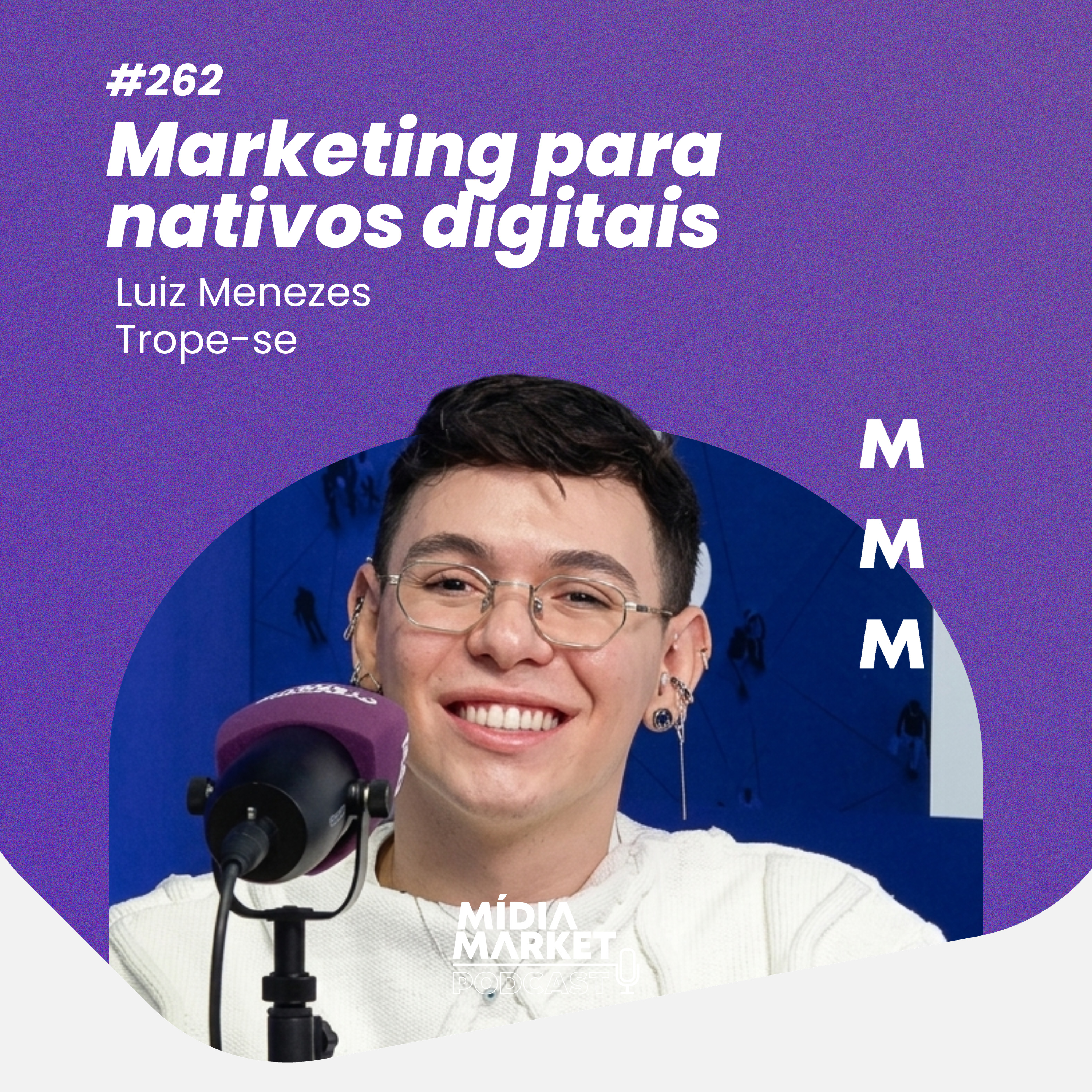 #262 Marketing para nativos digitais com Luiz Menezes episode artwork