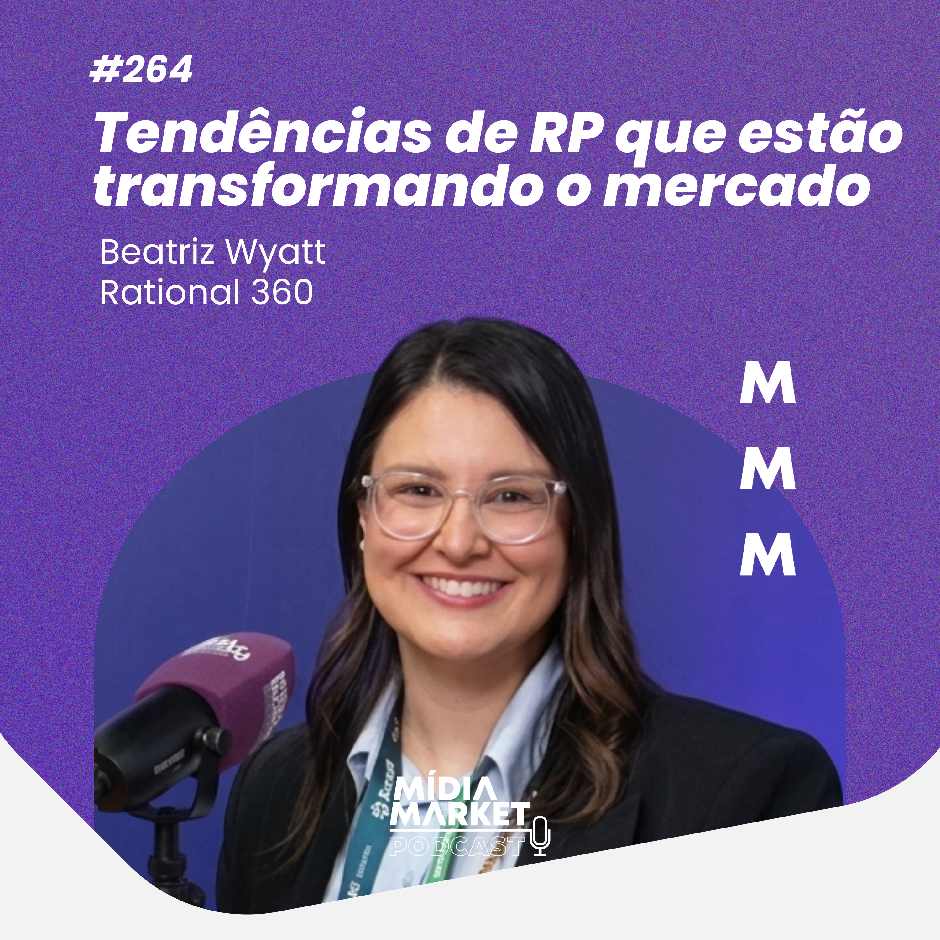 #264 Tendências de RP que estão transformando o mercado com Beatriz Wyatt episode artwork