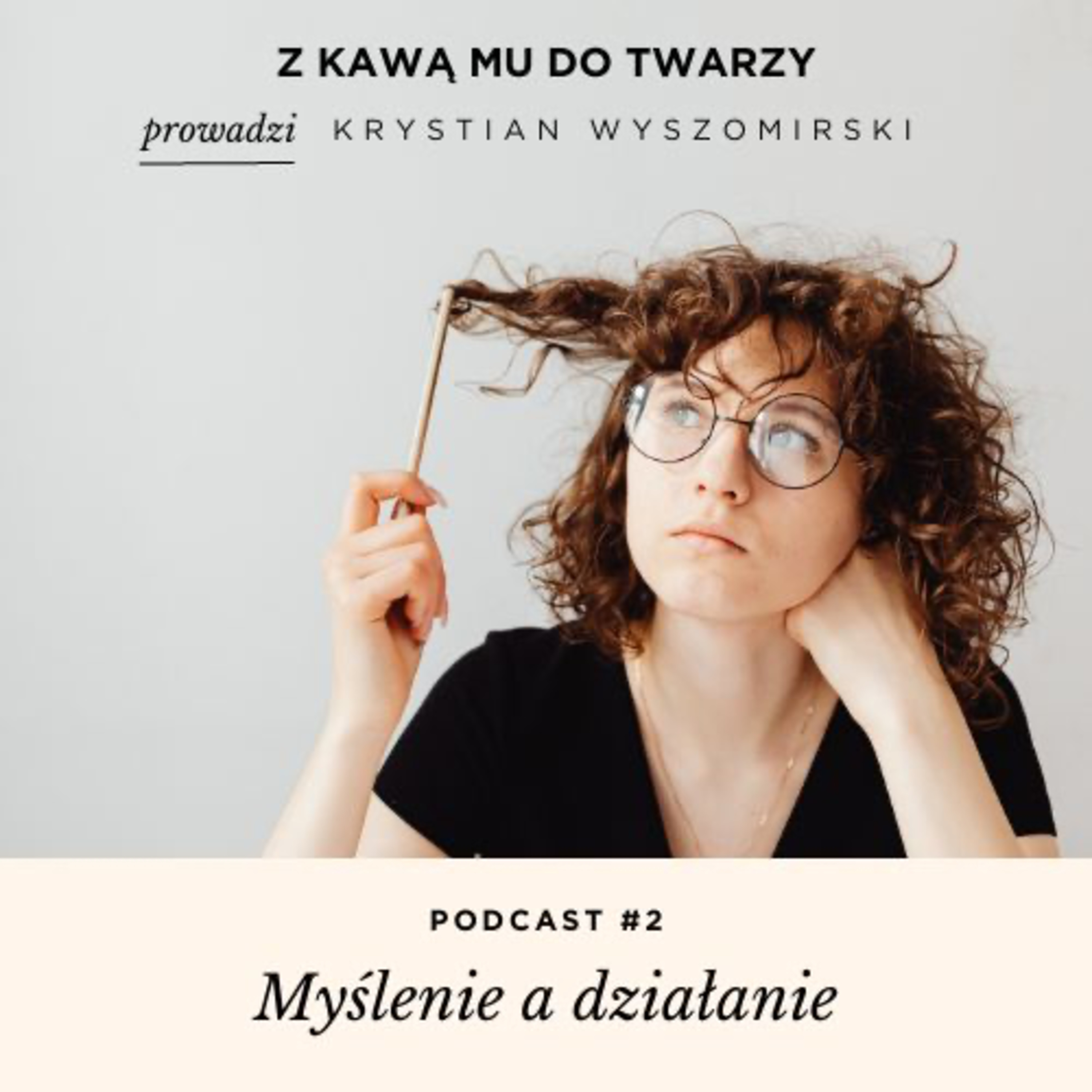 #2 Myślenie a działanie