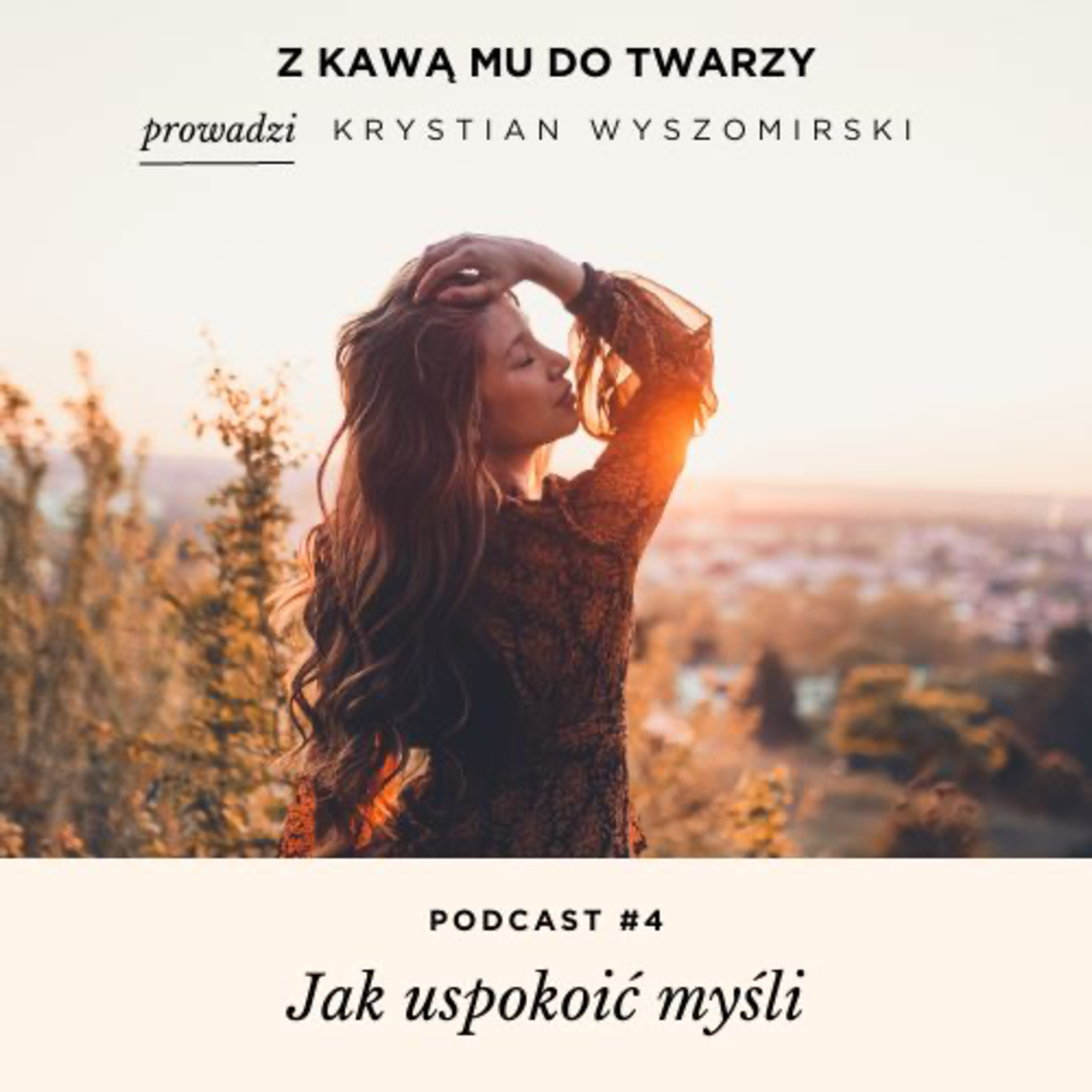 #4 - Jak uspokoić potok myśli - szczególnie przed snem?