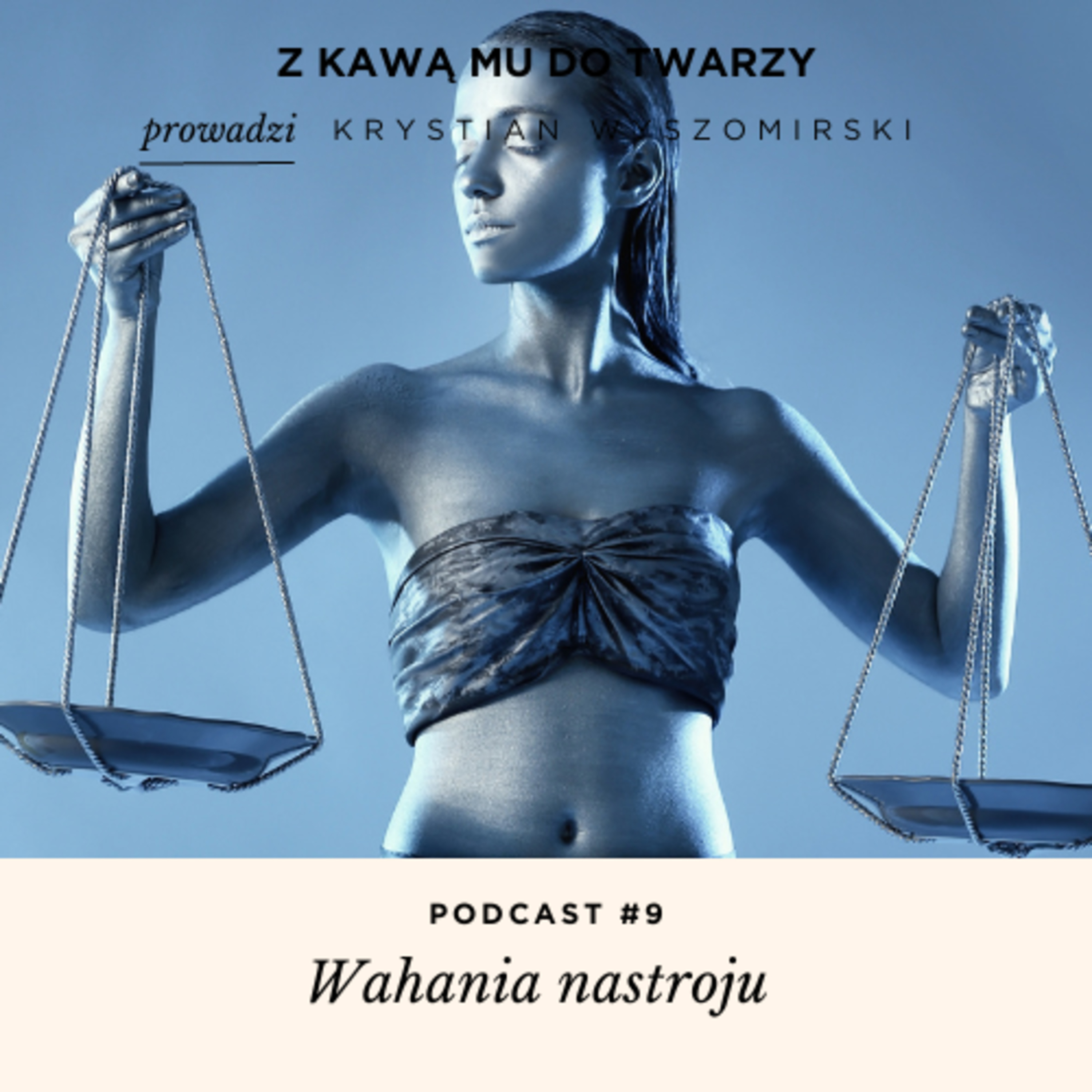 #9 - Wahania nastroju