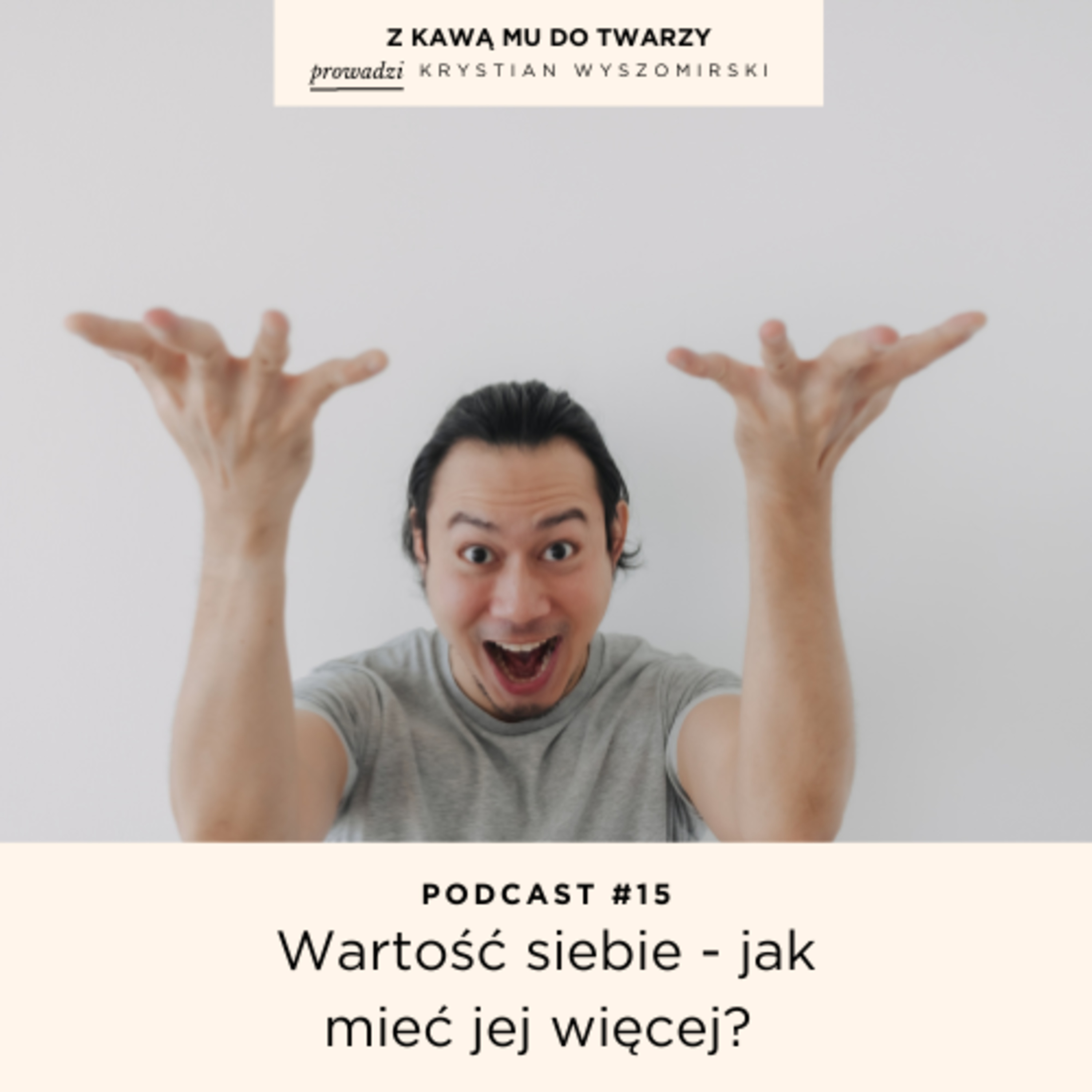 #15 - Wartość siebie - jak mieć jej więcej?