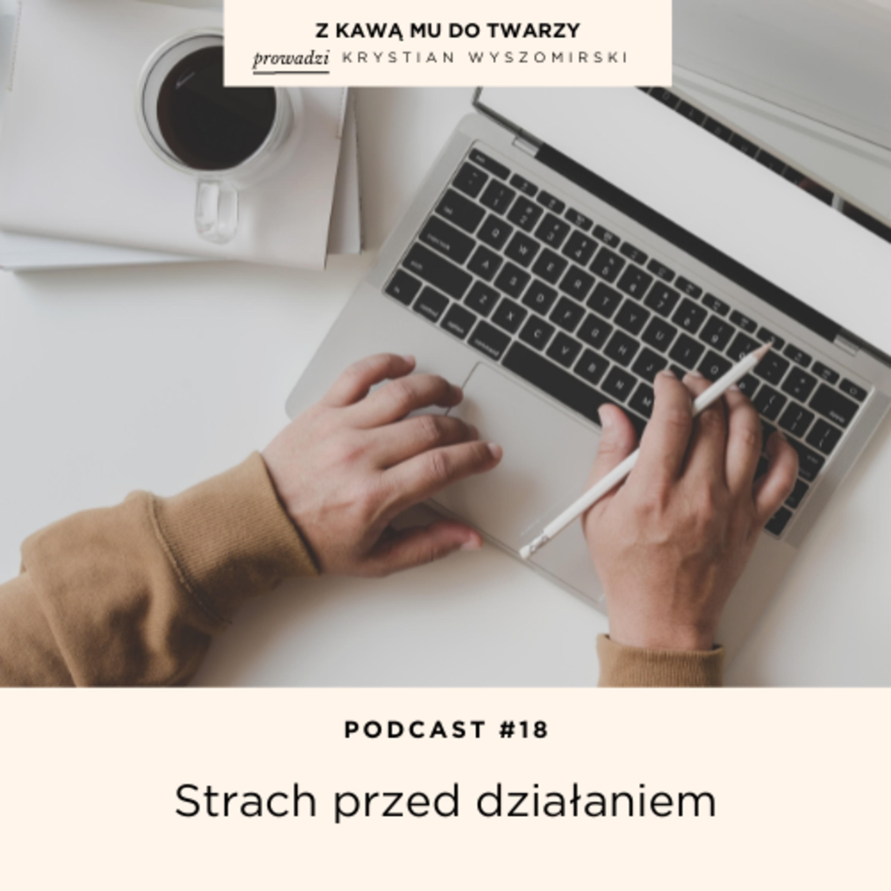 #18 - Strach przed działaniem