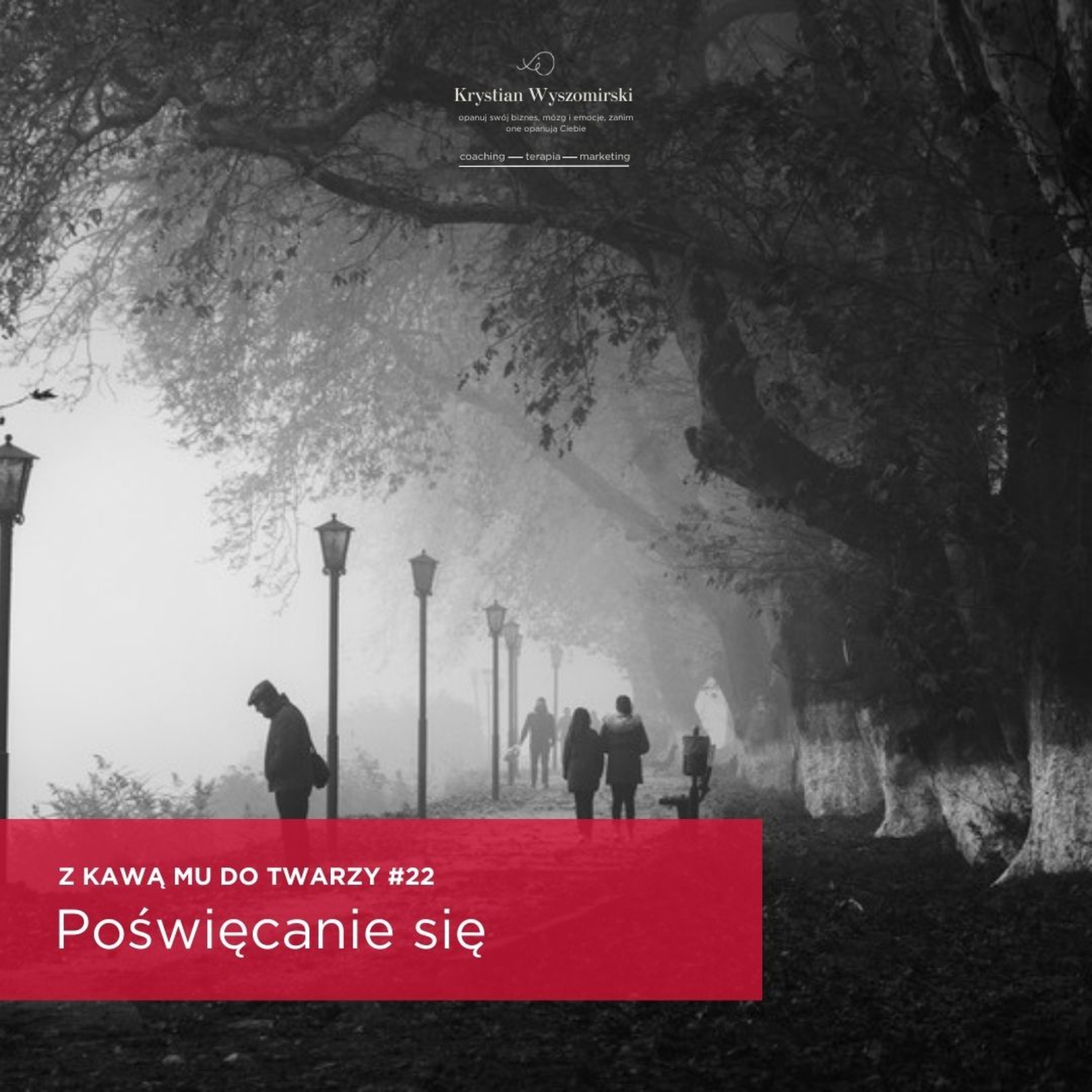 #22 - Poświęcanie się