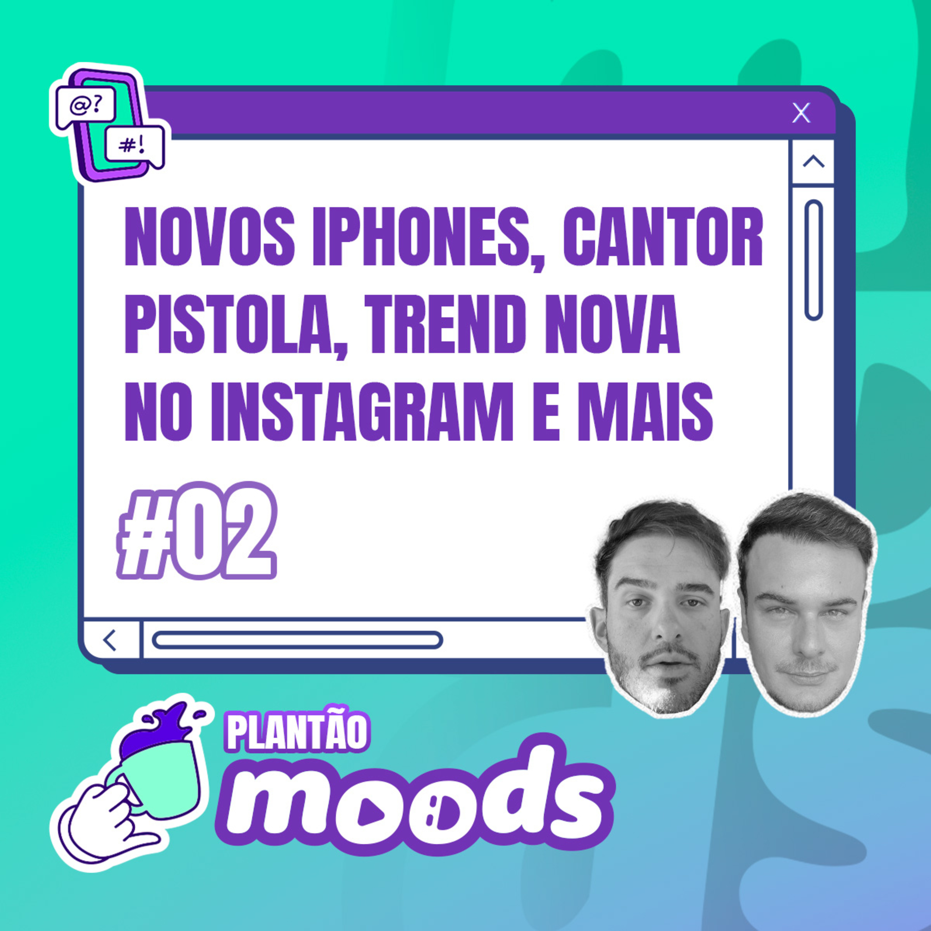 #002 Plantão Moods - Novos Iphones, cantor pistola, trend nova no Instagram e mais