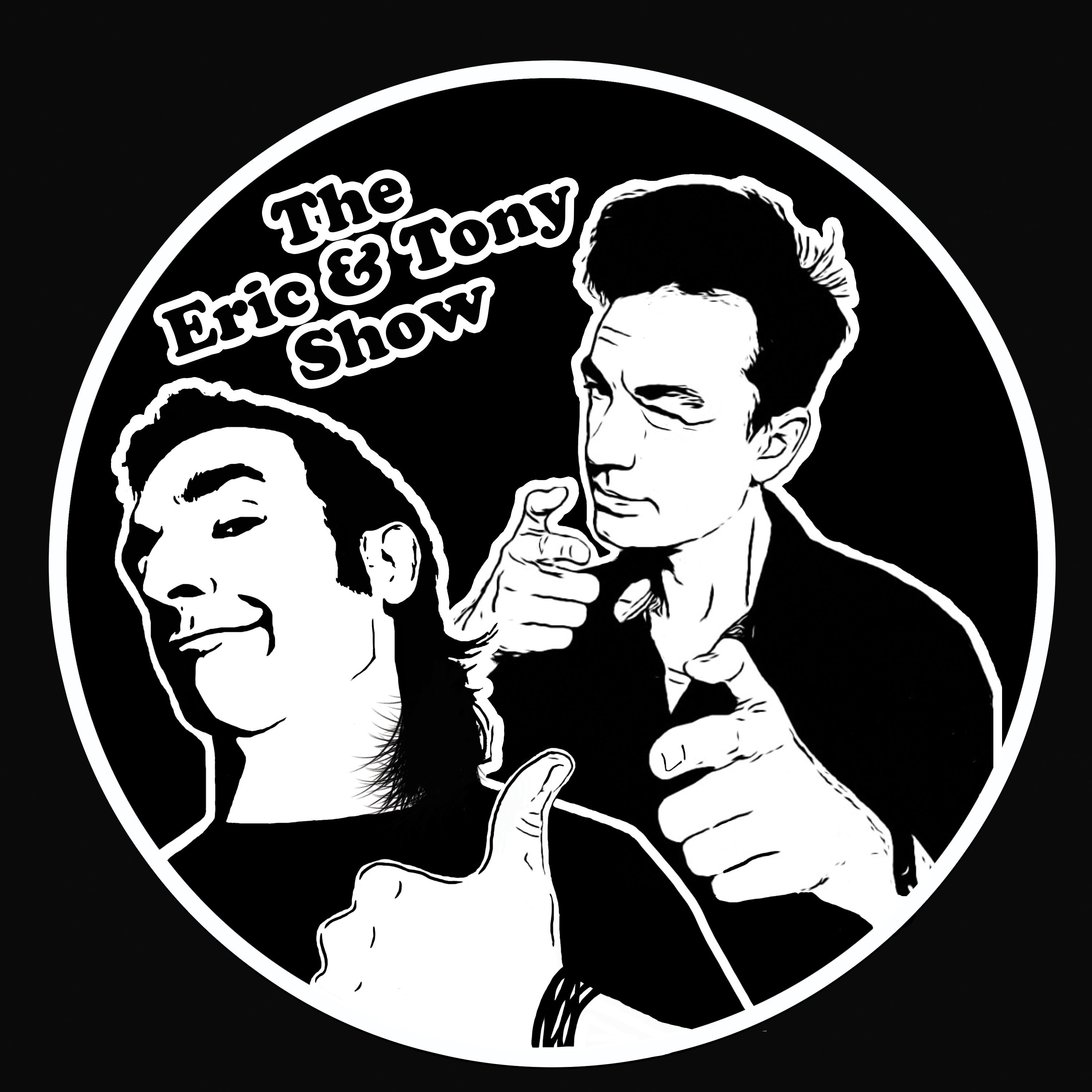 The Eric and Tony Show
