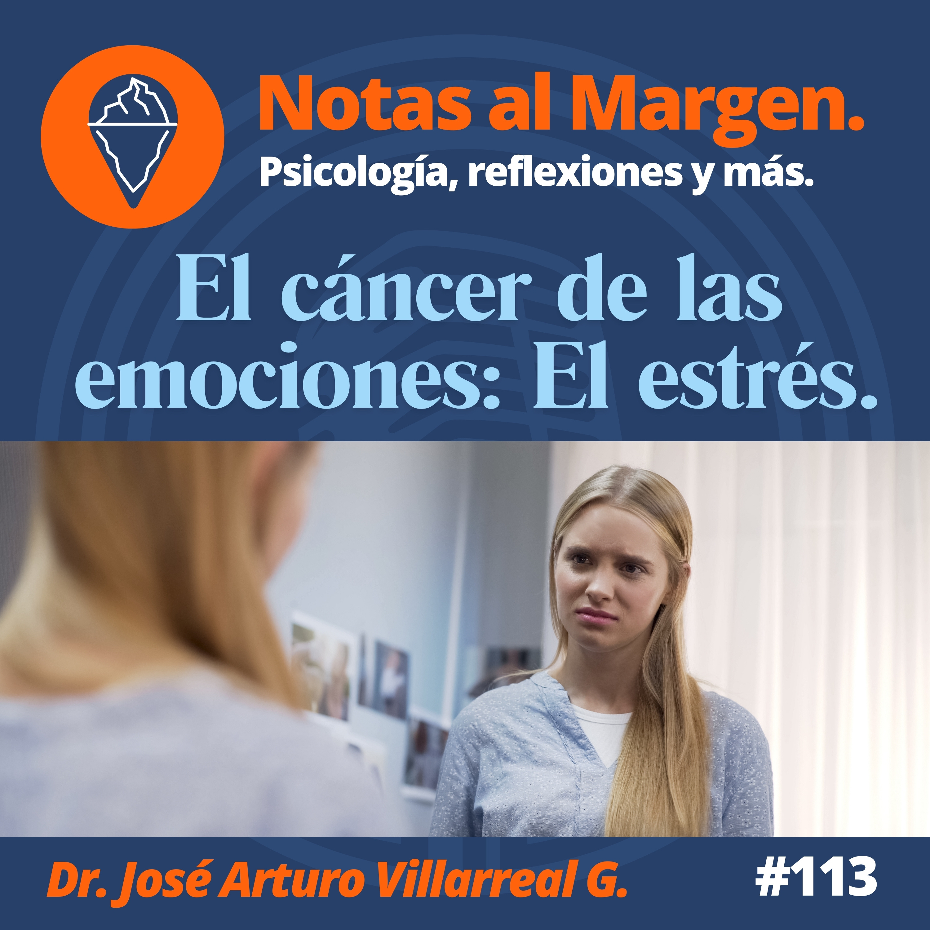 El cáncer de las emociones: El estrés, #113 episode artwork
