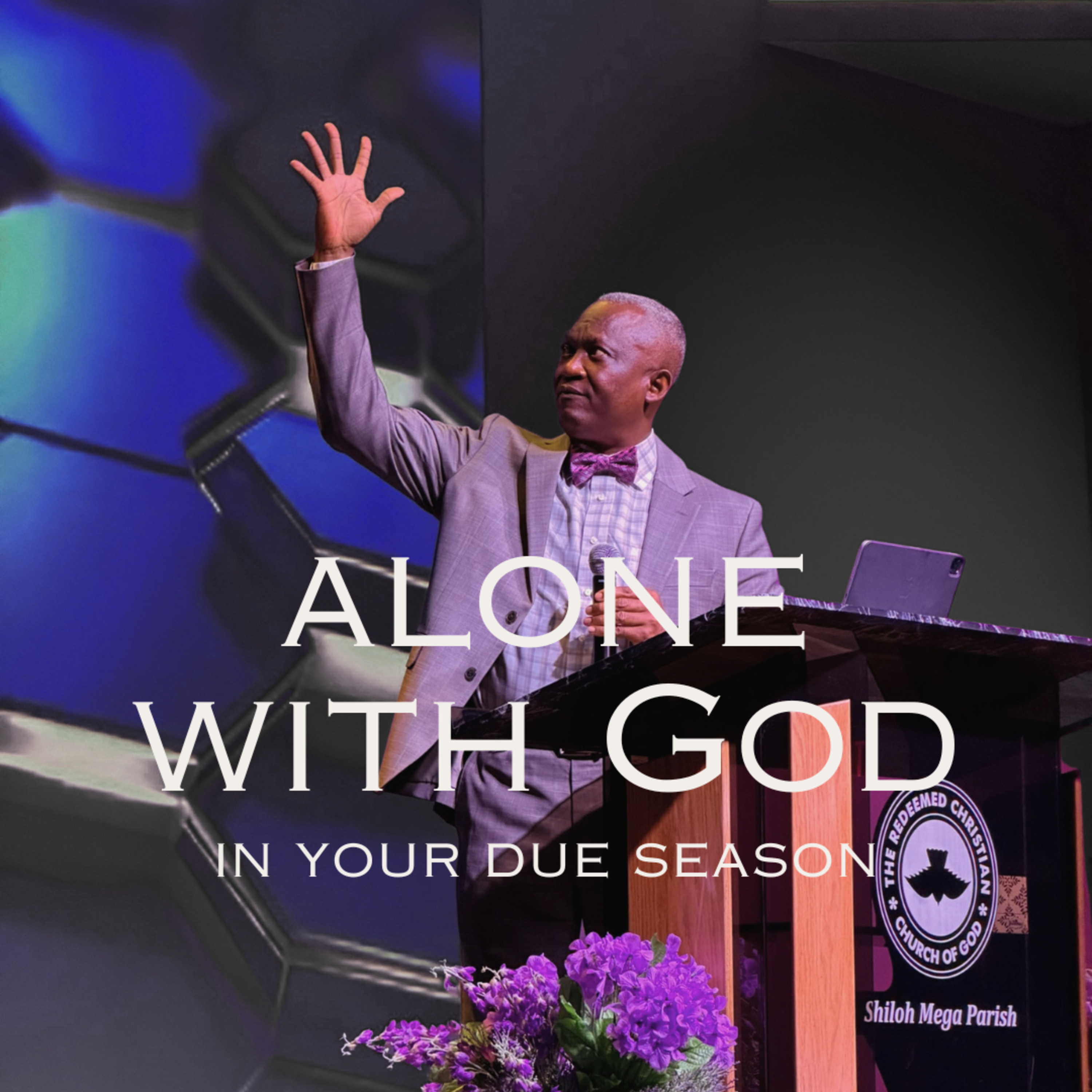 Alone With God in Your Due Season episode artwork