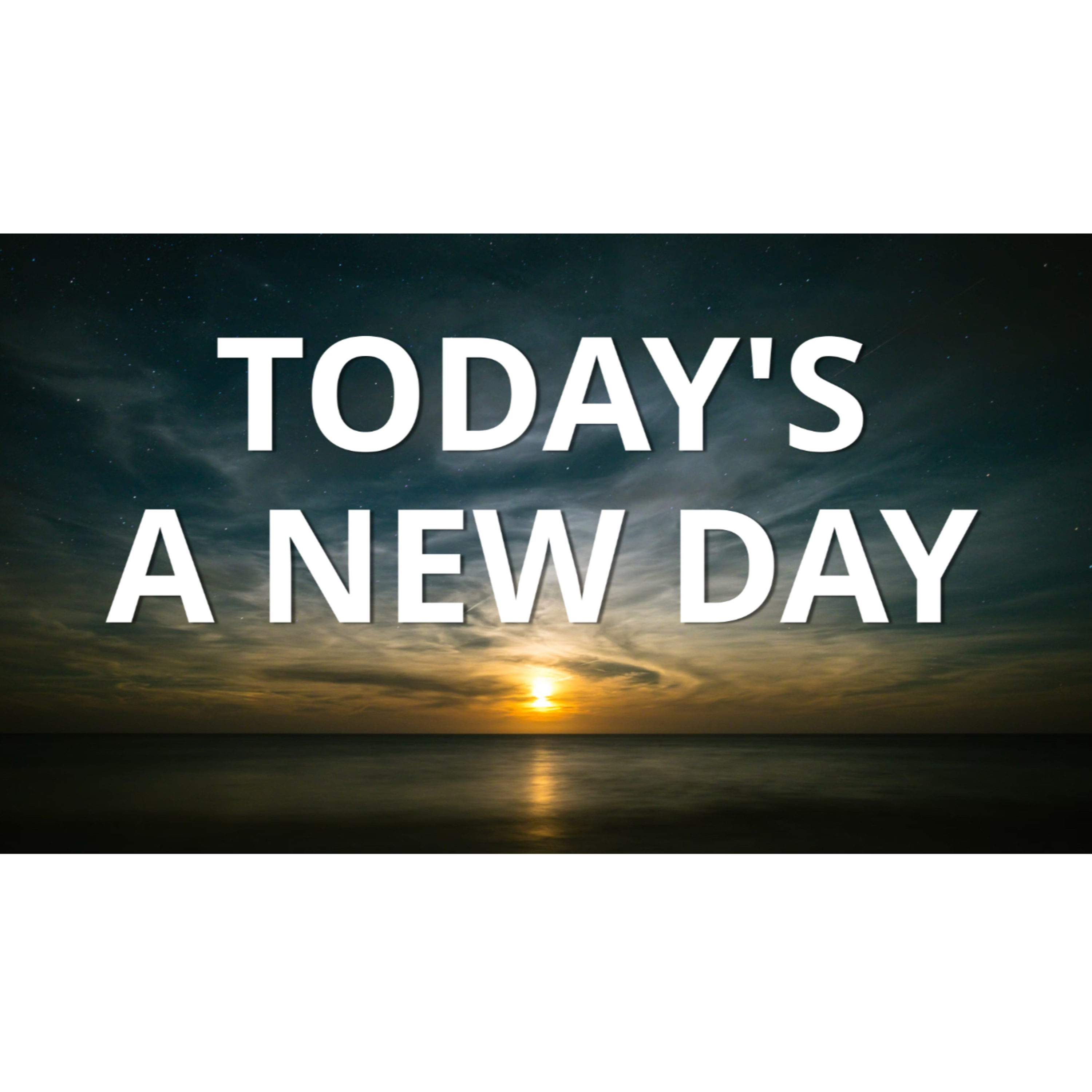 Today's A New Day episode artwork